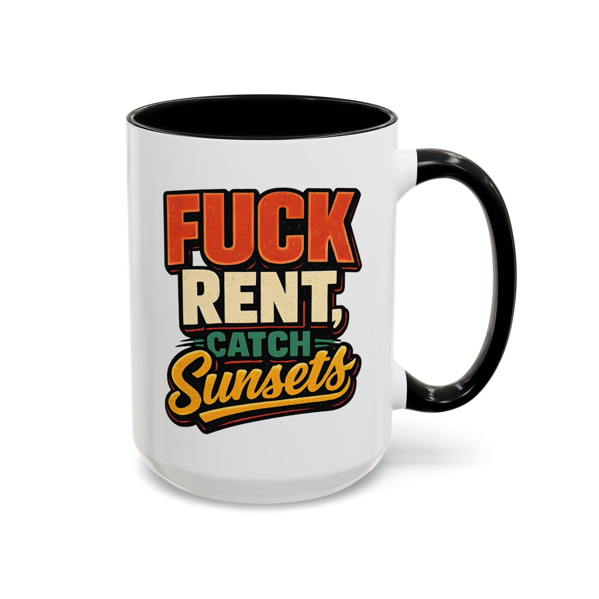 Accent Coffee Mug (11, 15oz) — "Fuck Rent Catch Sunsets" Design F**K-Line