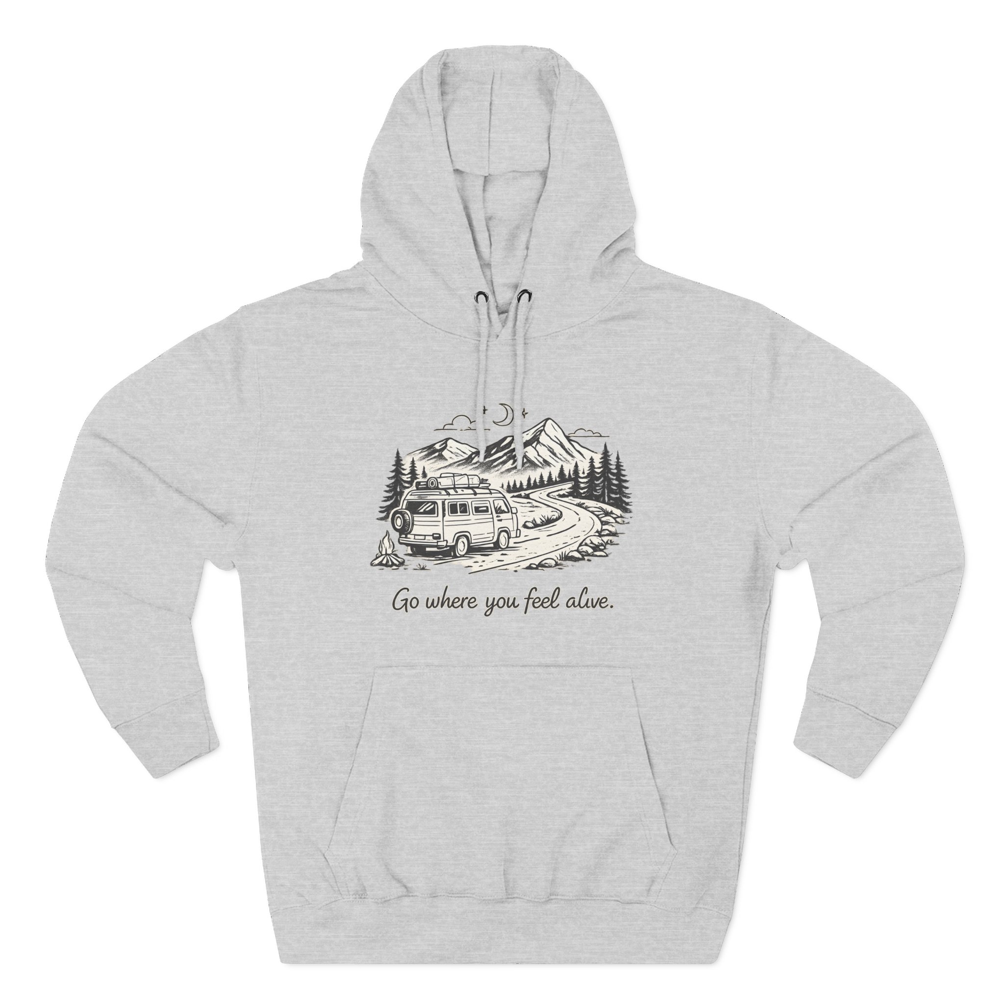 Three-Panel Fleece Hoodie - "Go Where You Feel Alive" Design Minimal-Line