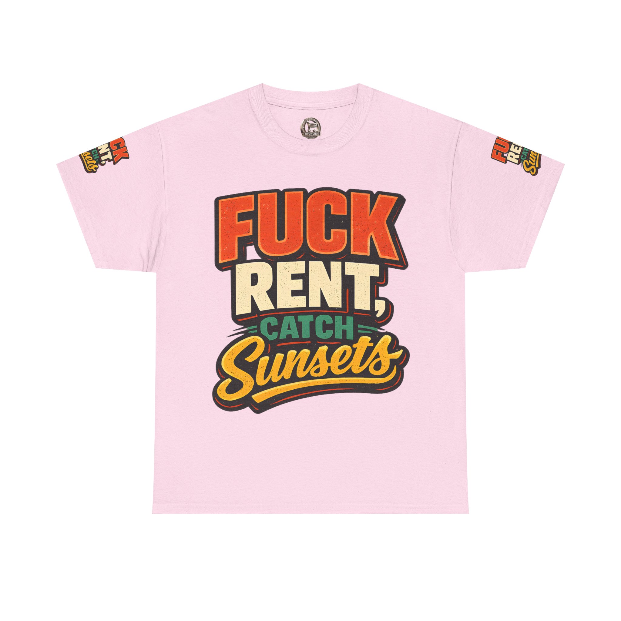 Unisex Heavy Cotton Tee — "Fuck Rent Catch Sunsets" Design F**K-Line