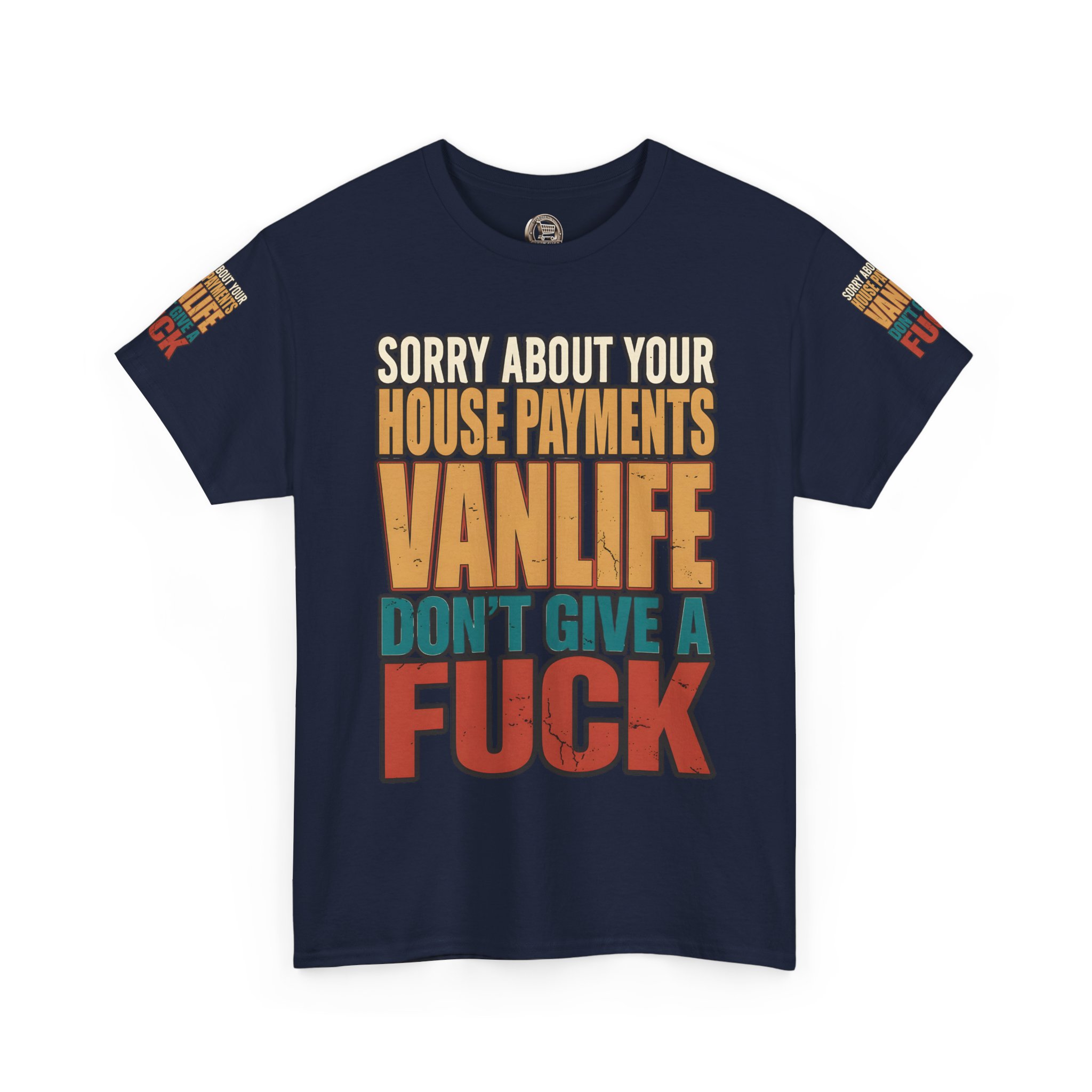 Unisex Heavy Cotton Tee — "Sorry About Your House Payments" Design F**K-Line