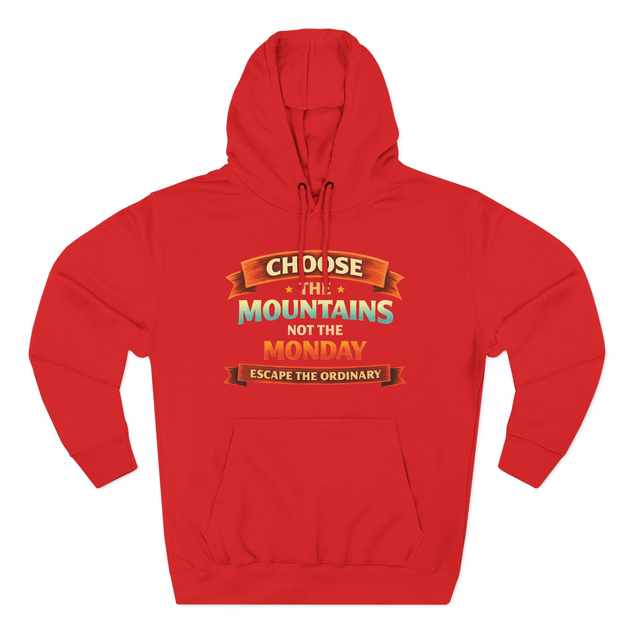 Three-Panel Fleece Hoodie - "Choose The Mountens" Design Scenic-Line