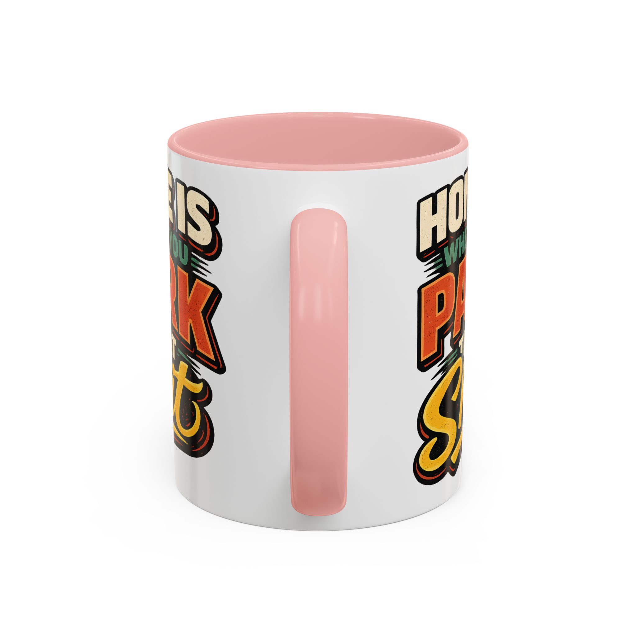 Accent Coffee Mug (11, 15oz) — "Home Is Where You Park That Shit" Design F**K-Line