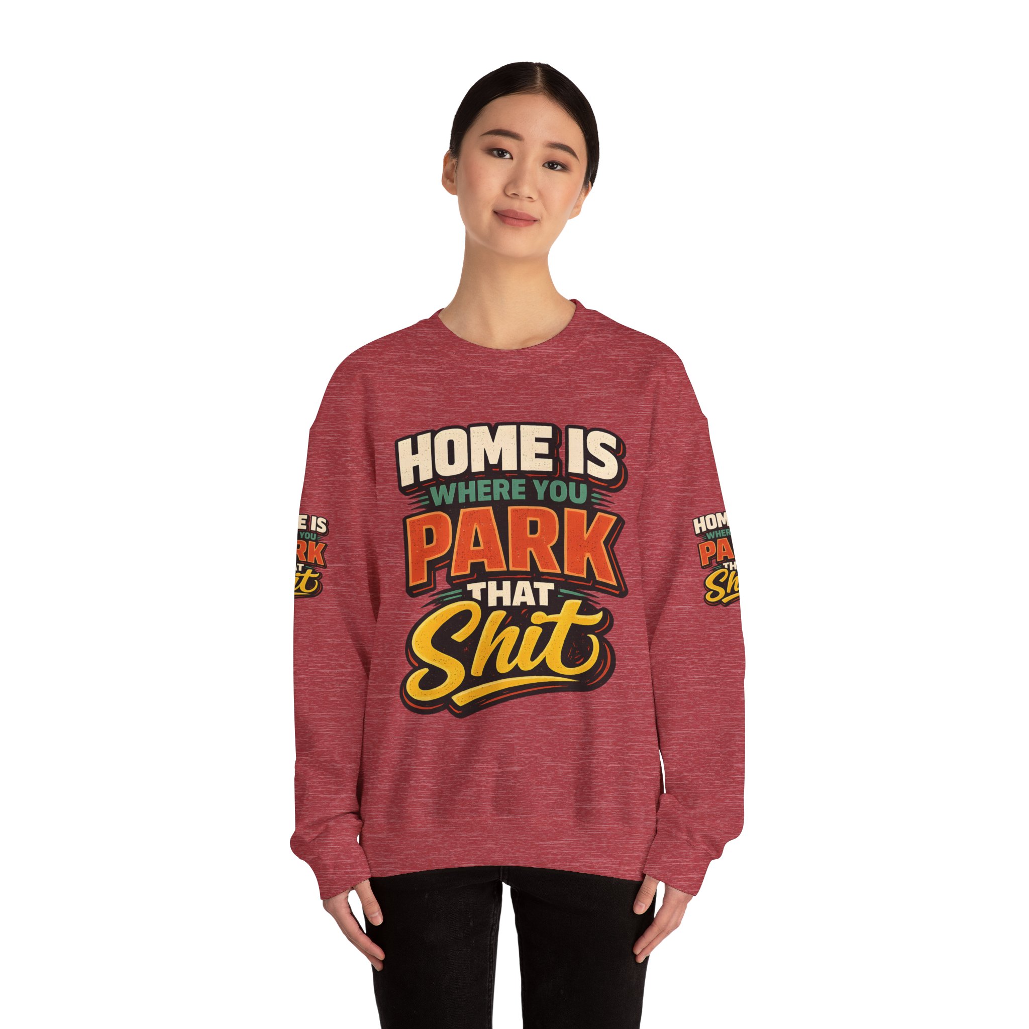 Unisex Heavy Blend™ Crewneck Sweatshirt — "Home Is Where You Park That Shit" Design F**K-Line