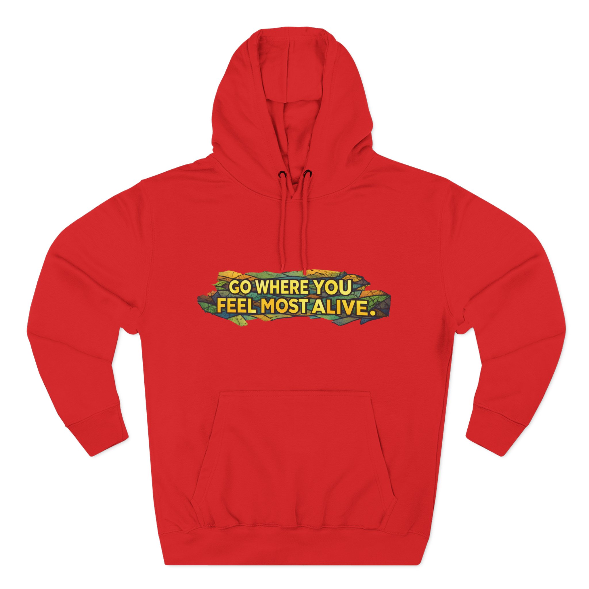 Three-Panel Fleece Hoodie - "Go Where You Feel Most Alive" Design Cubic-Line