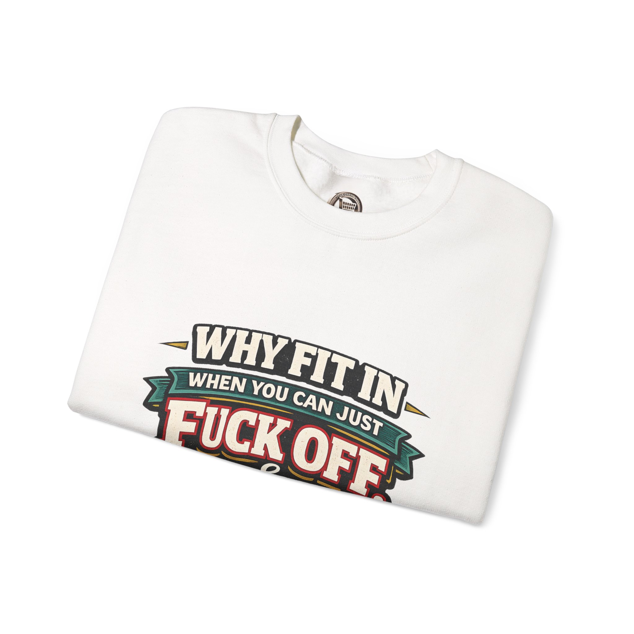 Unisex Heavy Blend™ Crewneck Sweatshirt — "Why Fit In" Design F**K-Line