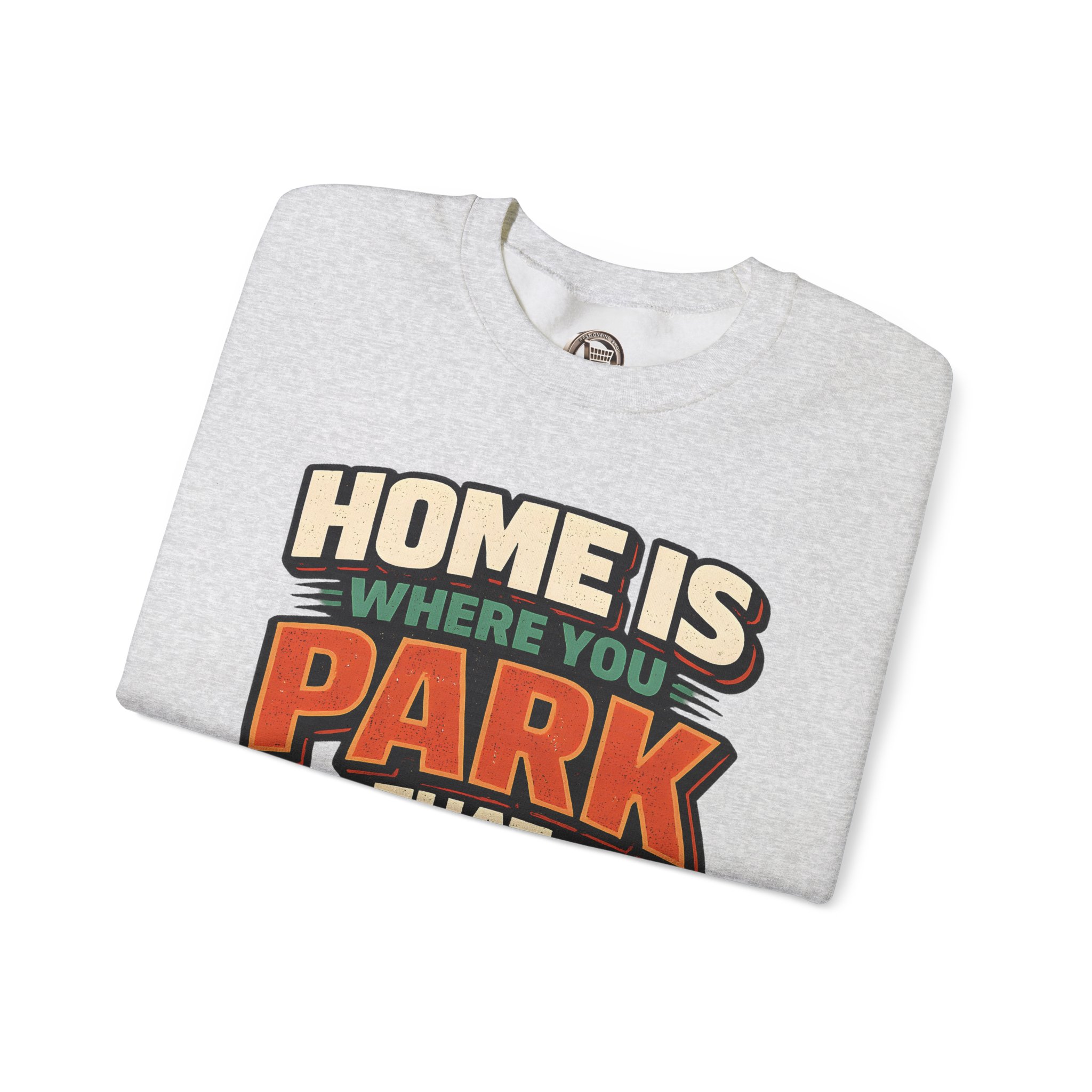 Unisex Heavy Blend™ Crewneck Sweatshirt — "Home Is Where You Park That Shit" Design F**K-Line