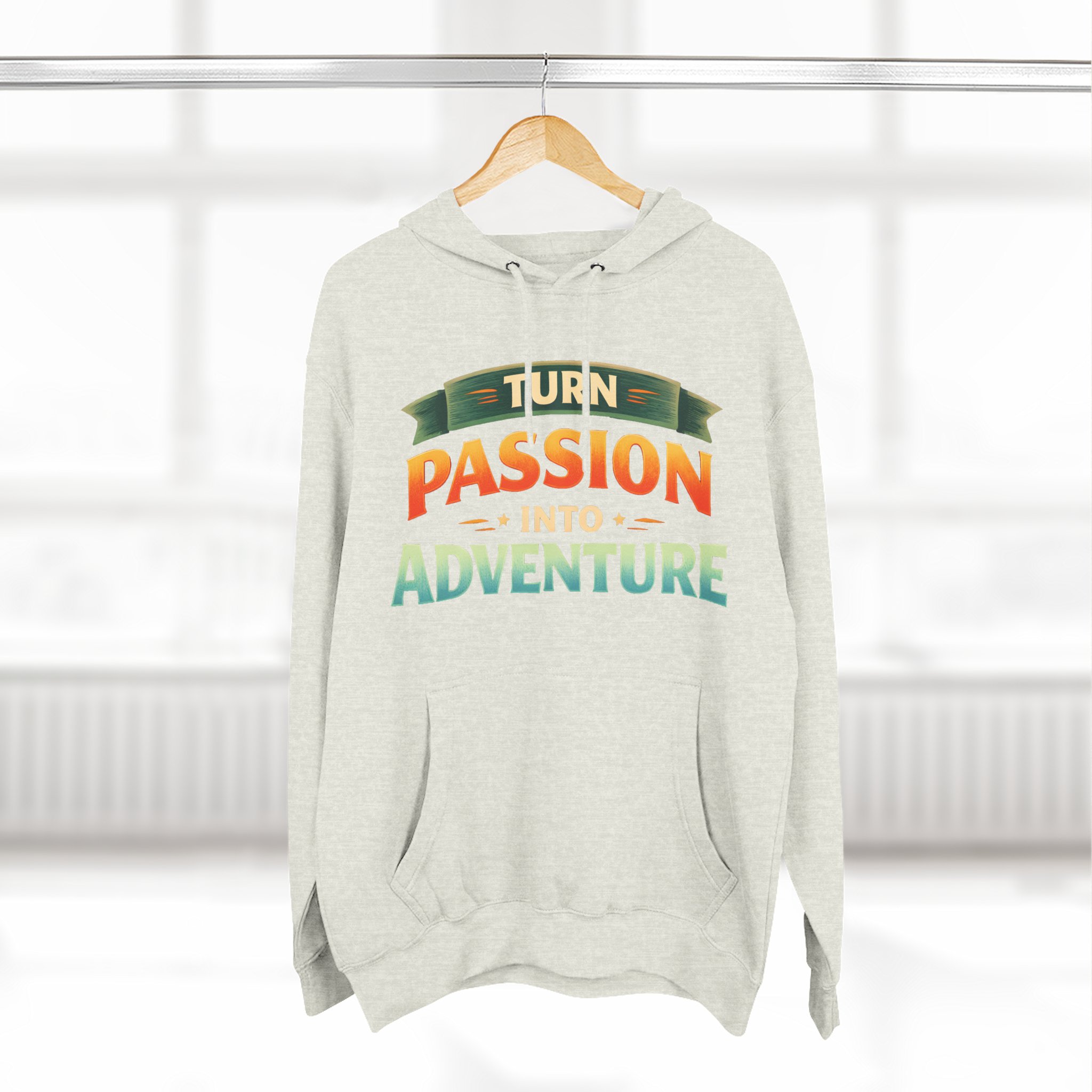 Three-Panel Fleece Hoodie - "Turn Passion Into Adventure" Design Scenic-Line