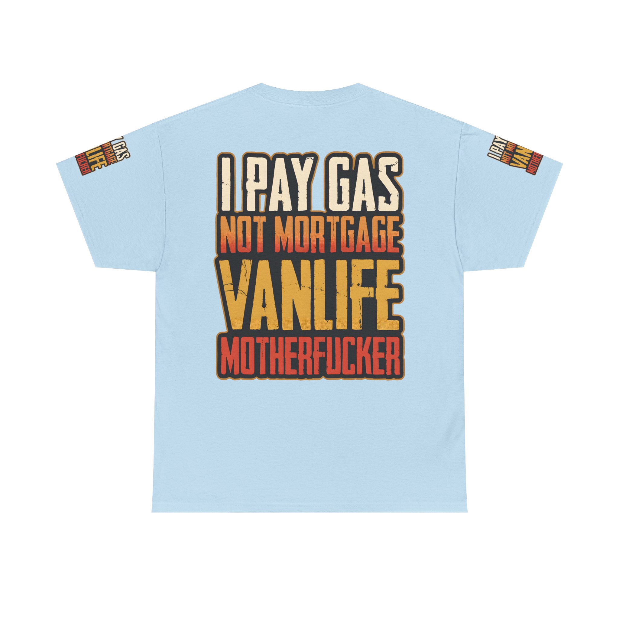 Unisex Heavy Cotton Tee — "I Pay Gas Not Mortgage" Design F**K-Line