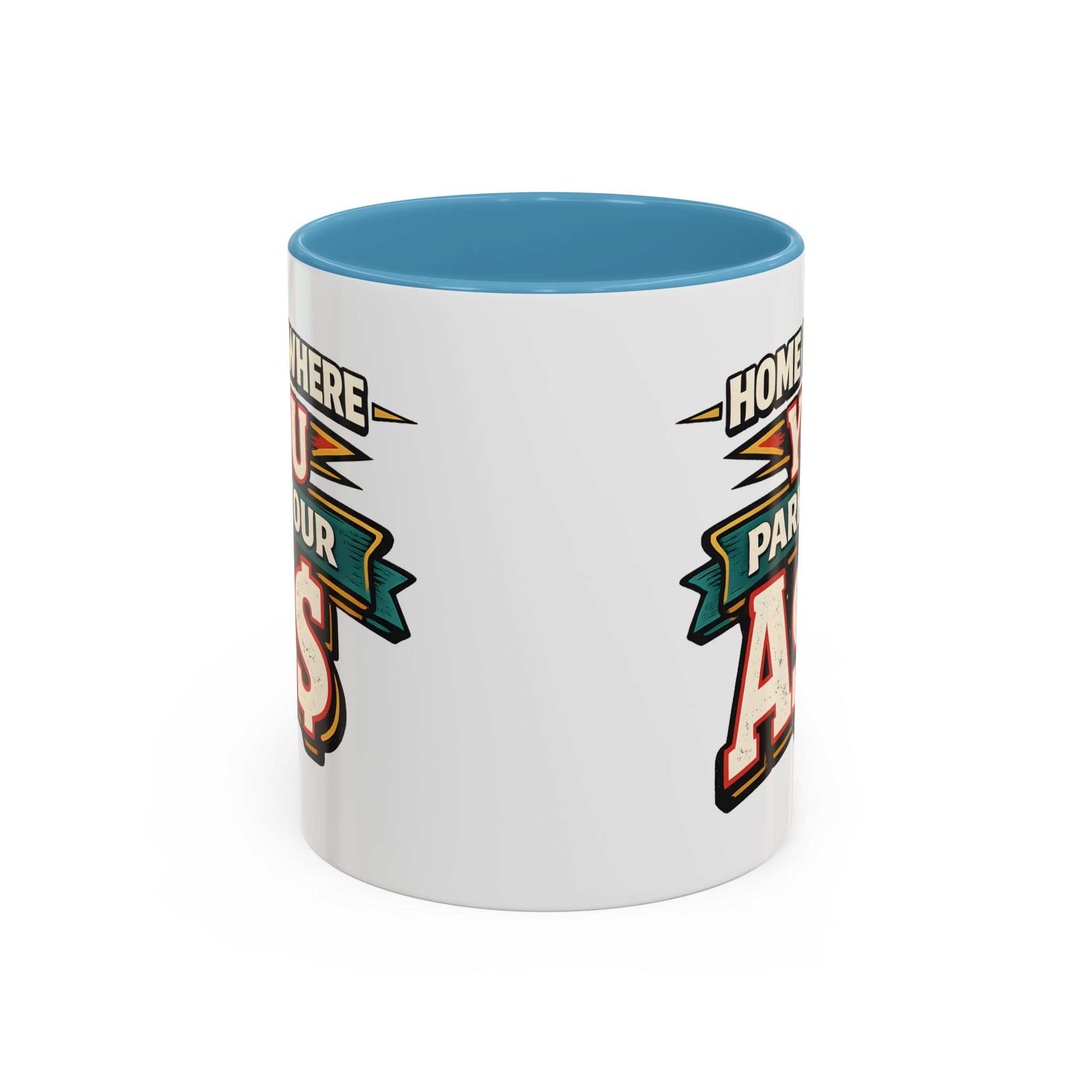 8899230030640219632_2048.jpeg Accent Coffee Mug (11, 15oz) — "Home Is Where You Park Your Ass" Design F**K-Line