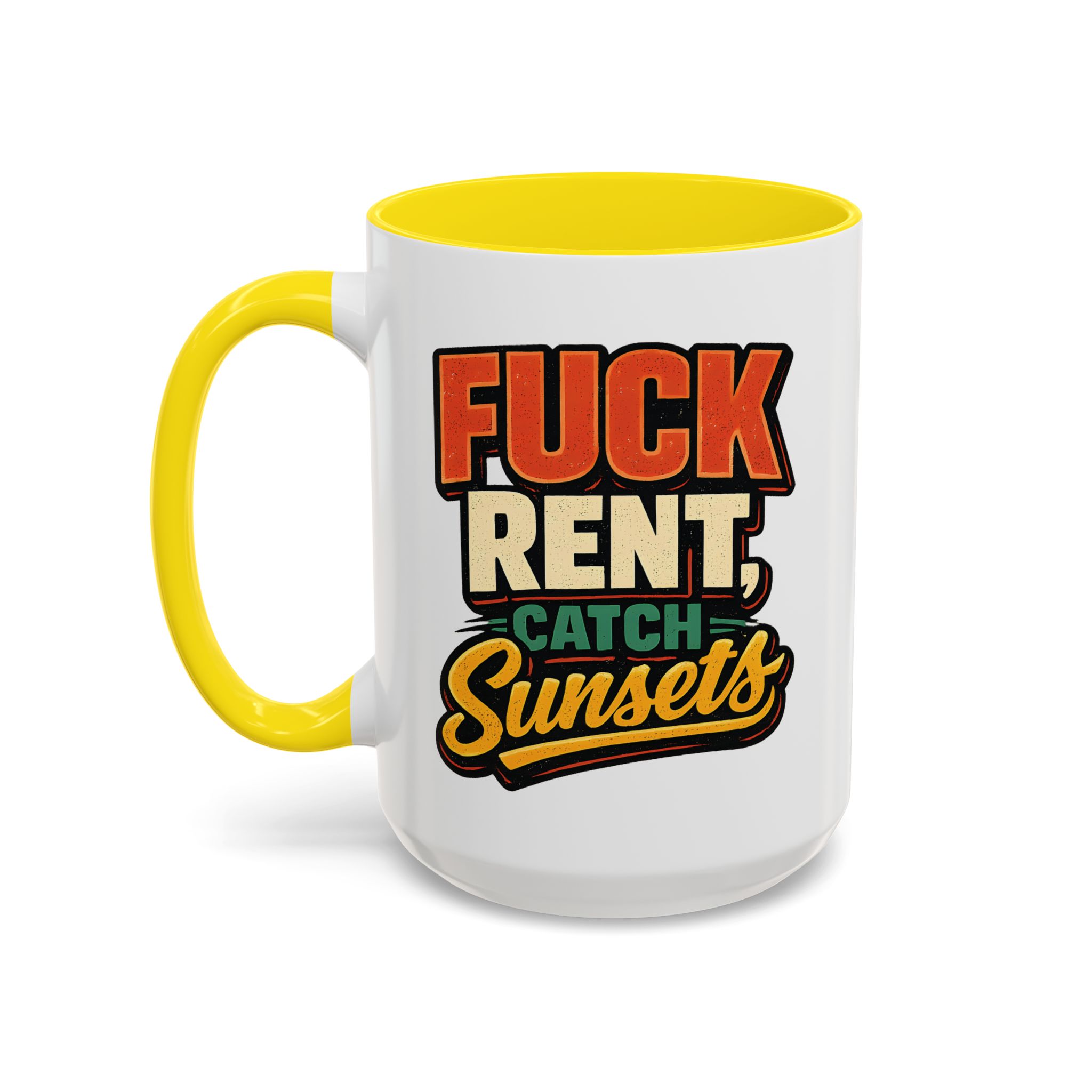 Accent Coffee Mug (11, 15oz) — "Fuck Rent Catch Sunsets" Design F**K-Line