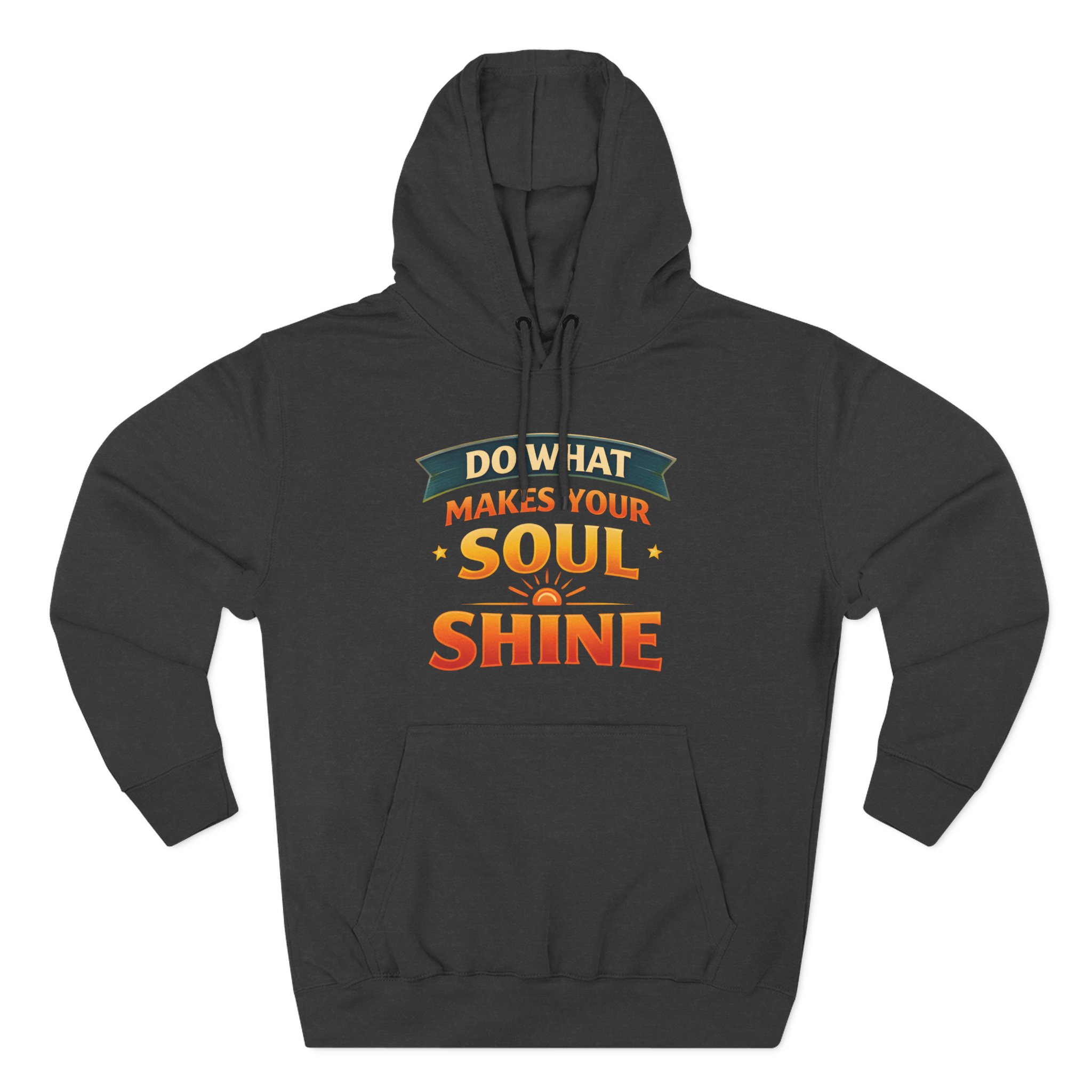 8974386766320700745_2048.jpeg Three-Panel Fleece Hoodie - "Do What Makes Your Soul Shine" Design Scenic-Line