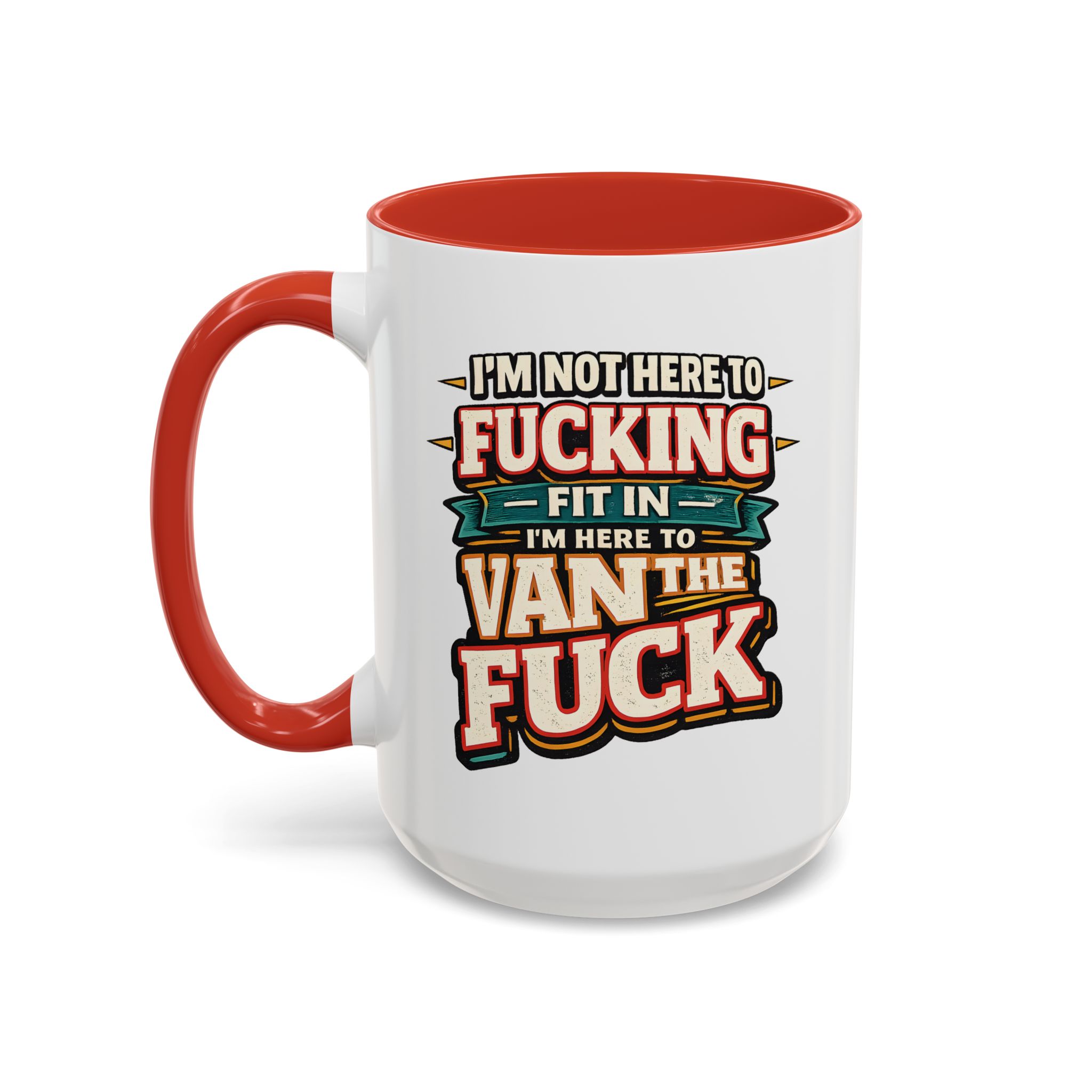 Accent Coffee Mug (11, 15oz) — "I´m Not Here To Fucking Fit In" Design F**K-Line