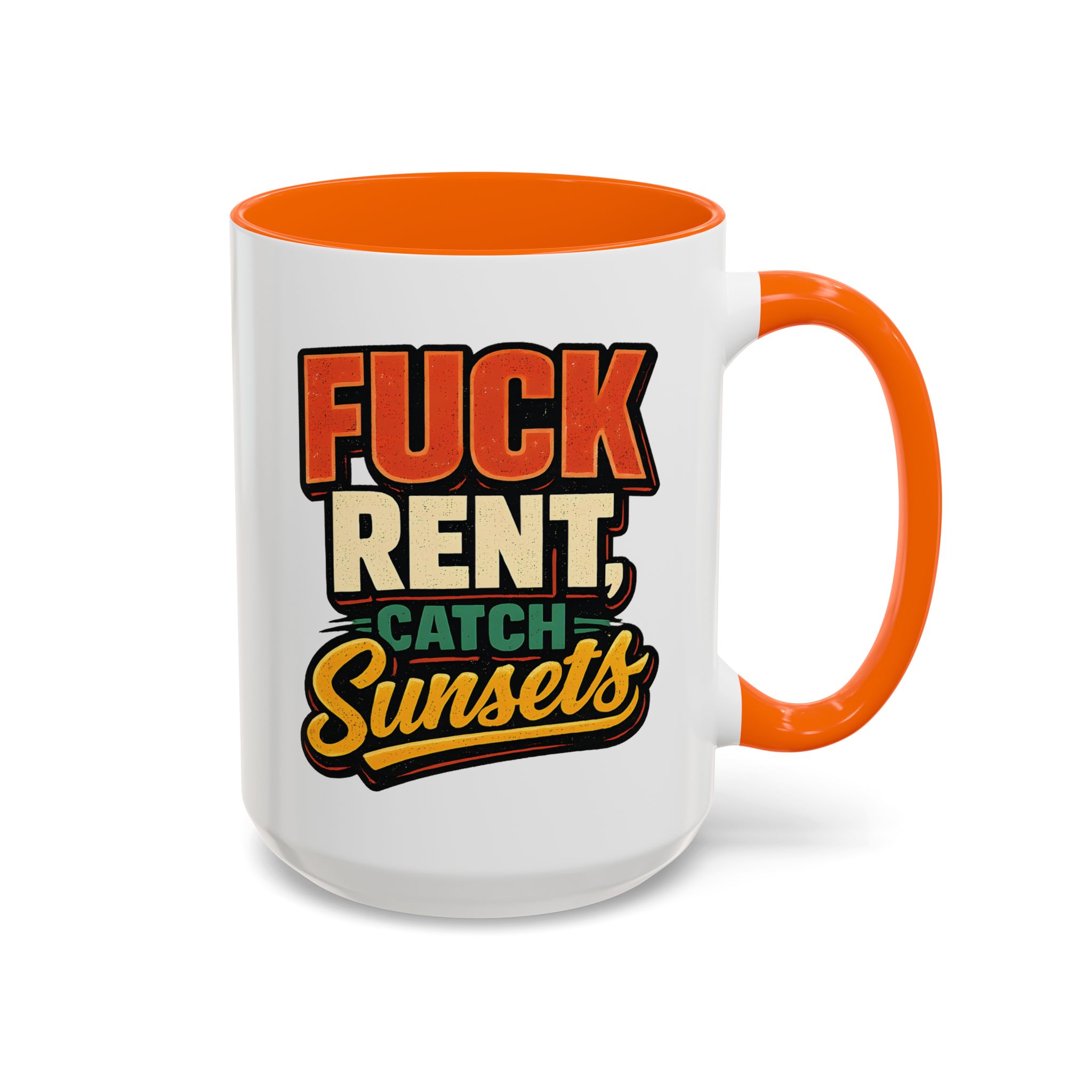 Accent Coffee Mug (11, 15oz) — "Fuck Rent Catch Sunsets" Design F**K-Line