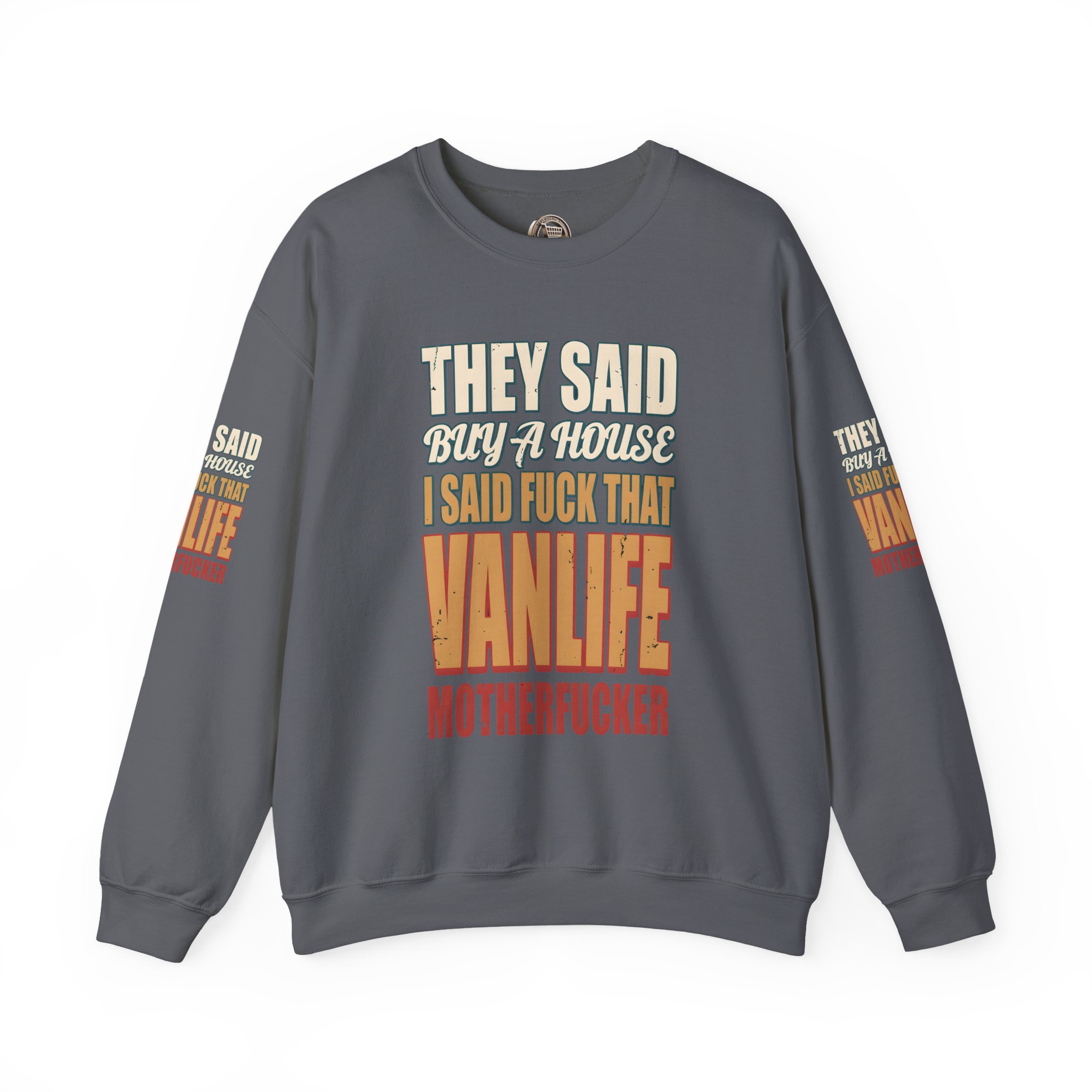 Unisex Heavy Blend™ Crewneck Sweatshirt — "They Said Buy A House" Design F**K-Line