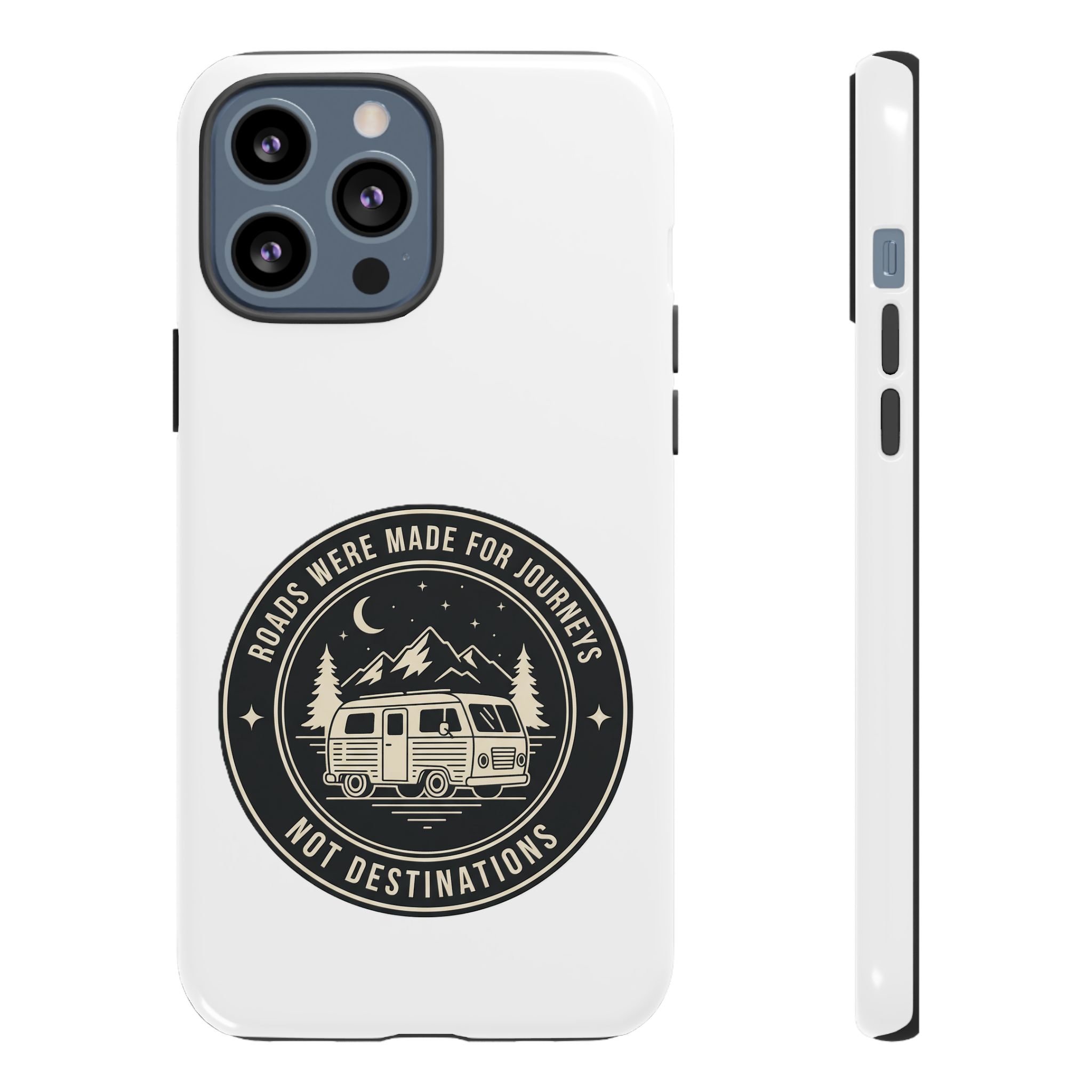 Phone Case — "ROAD WHERE MADE FOR JOURNEYS-NOT DESTINATIONS" Camper Van Design