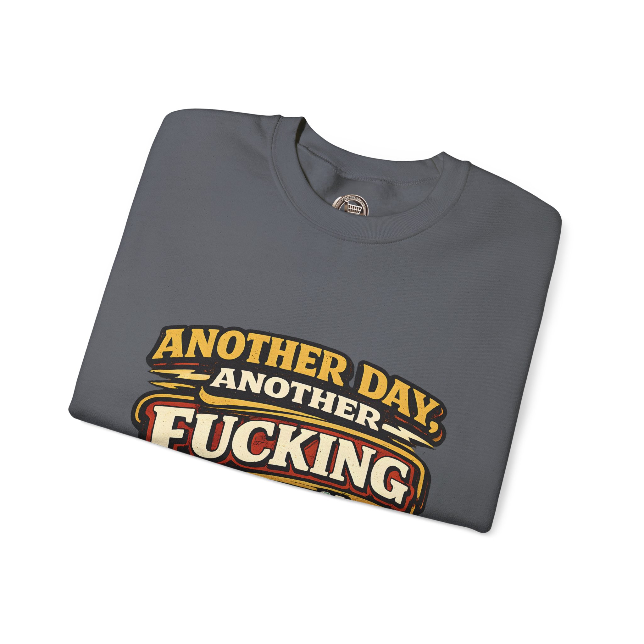Unisex Heavy Blend™ Crewneck Sweatshirt — "Another Day" Design F**K-Line