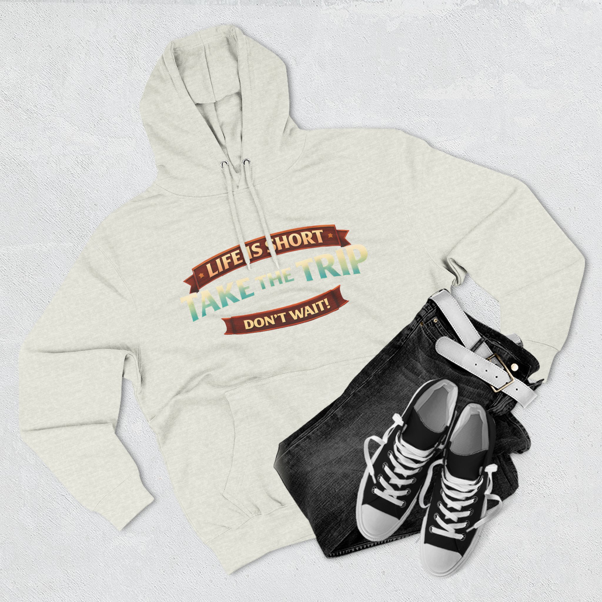 Three-Panel Fleece Hoodie - "Life Is Short, Take The Trip" Design Scenic-Line