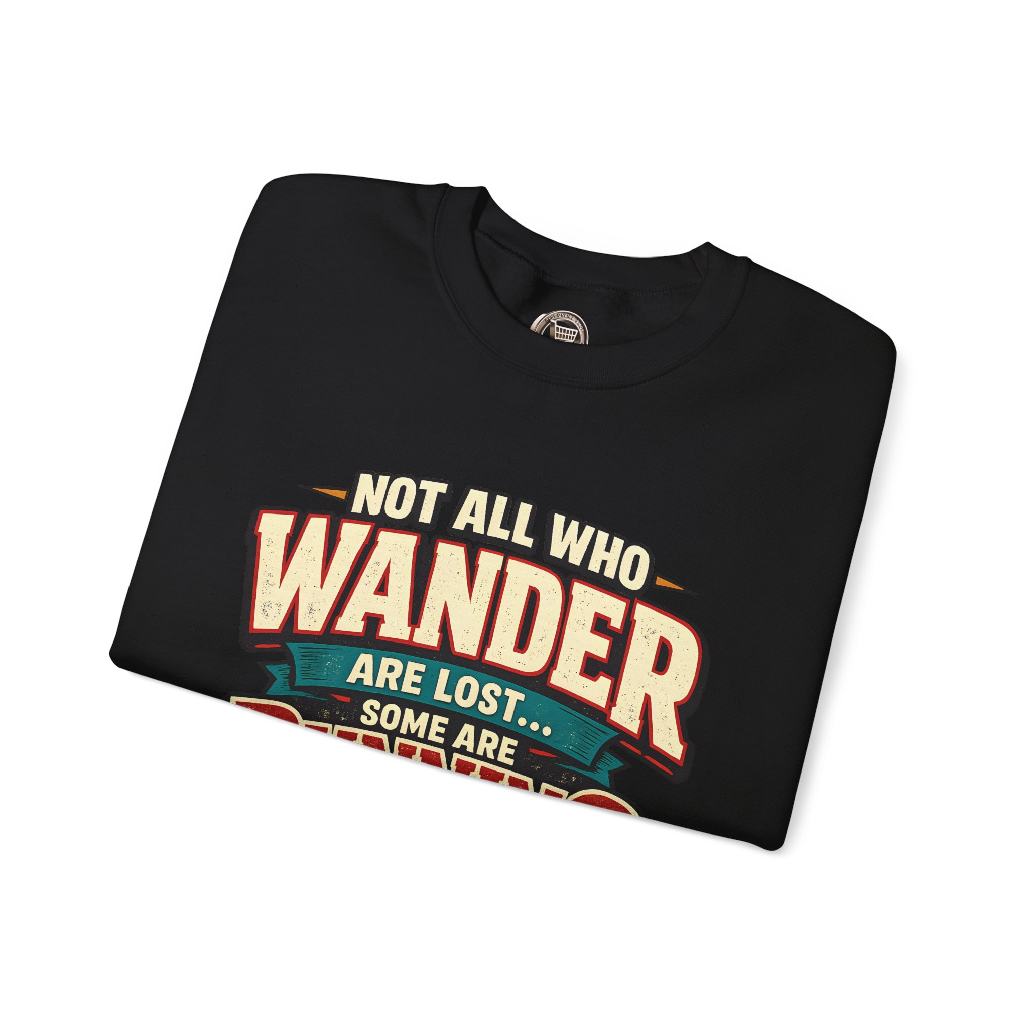 9144681261423515699_2048.jpeg Unisex Heavy Blend™ Crewneck Sweatshirt — "Not All Who Wander Are Lost" Design F**K-Line