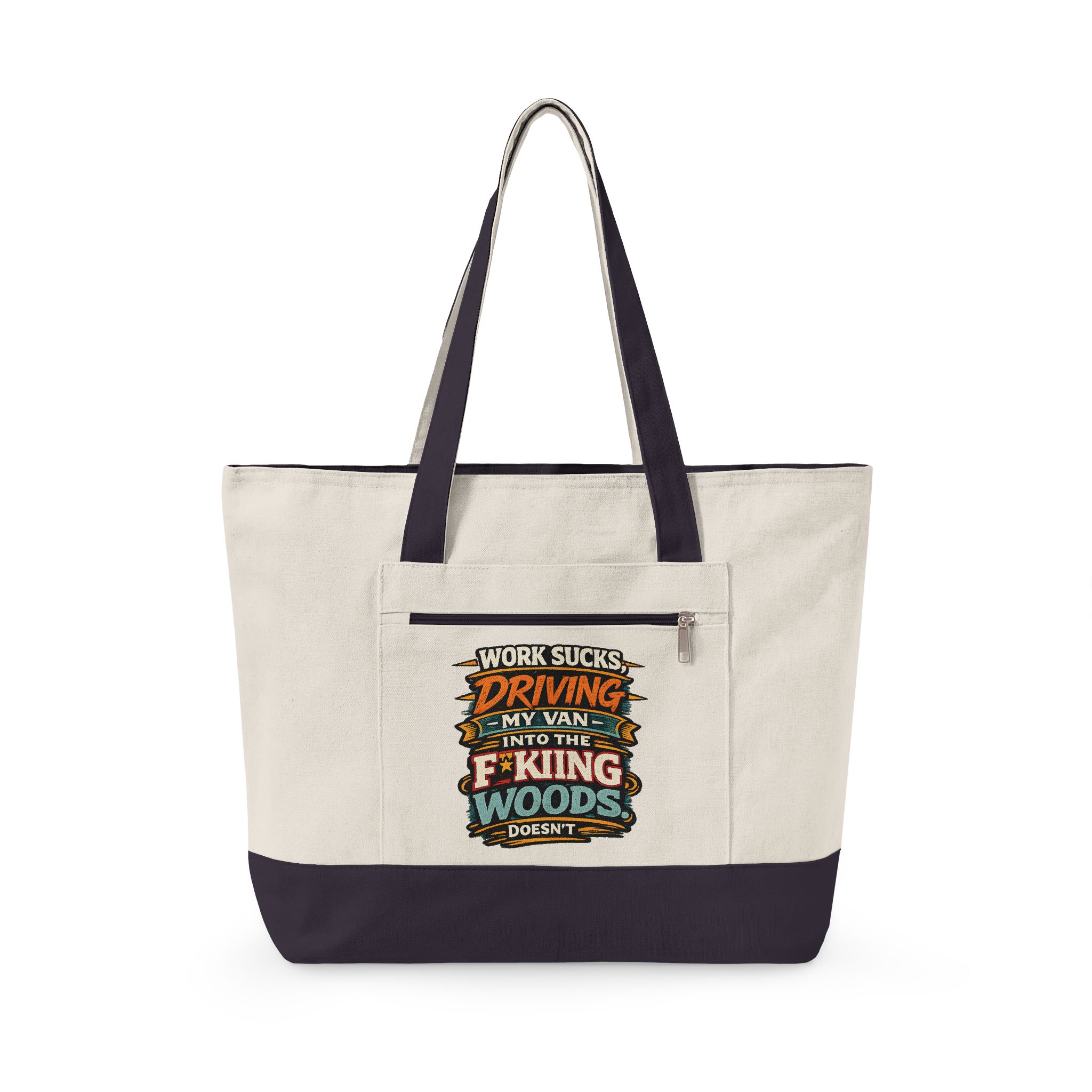 Zippered Canvas Tote — "Work Sucks" (Design F**K-Line)