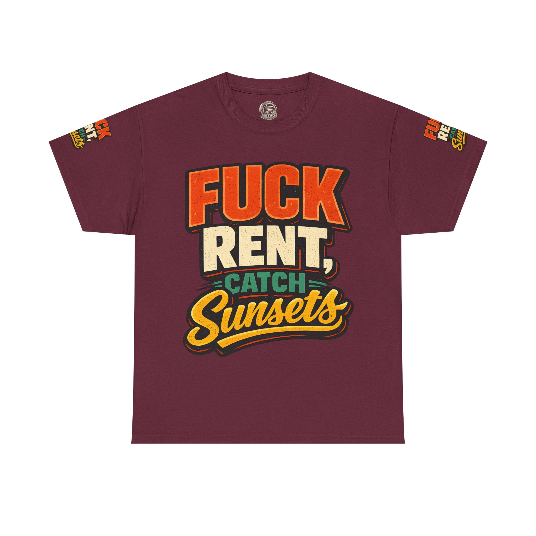 Unisex Heavy Cotton Tee — "Fuck Rent Catch Sunsets" Design F**K-Line