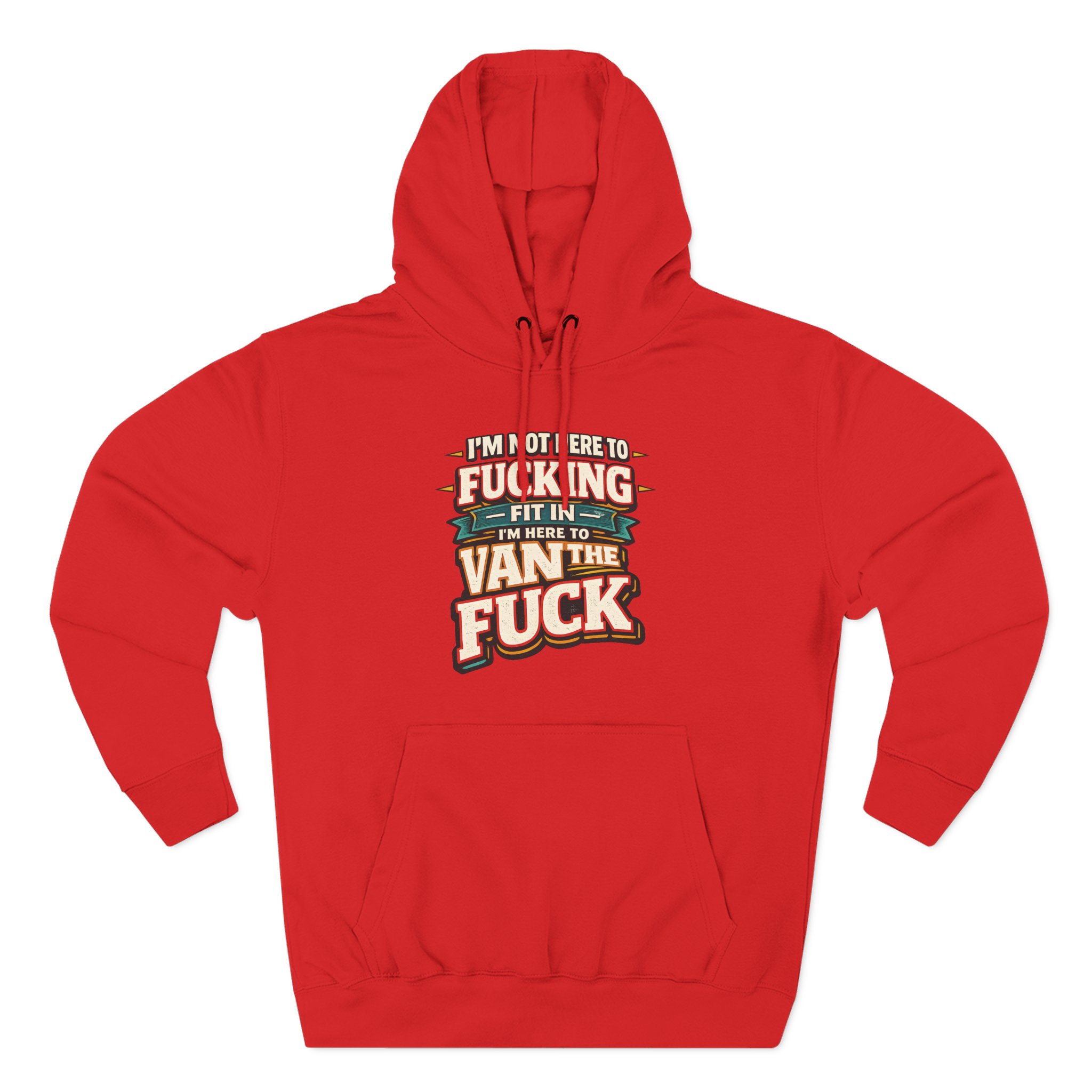 Three-Panel Fleece Hoodie - "I´m Not Here To Fucking Fit In" Design F**K-Line