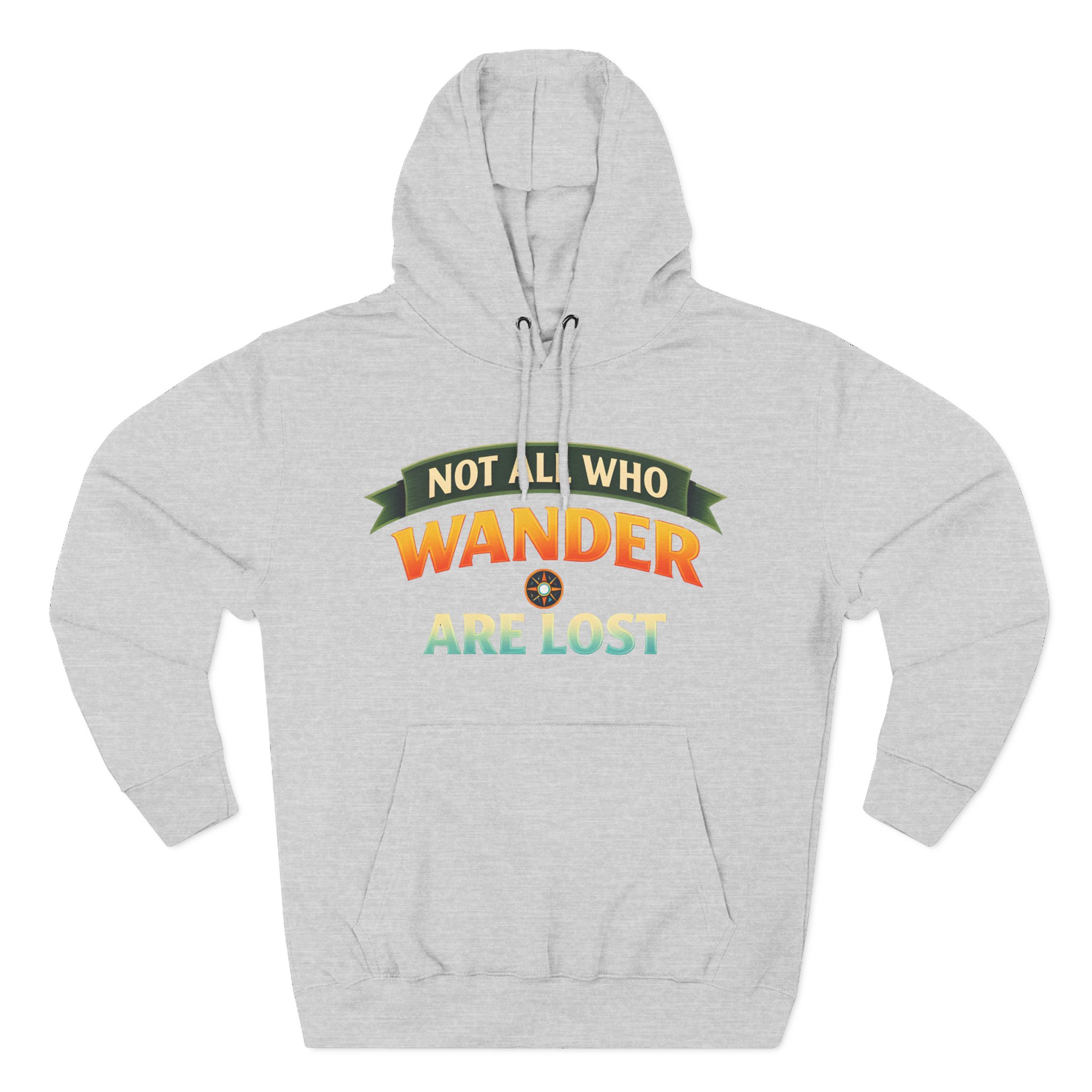 Three-Panel Fleece Hoodie - "Not All Who Wander Are Lost" Design Scenic-Line
