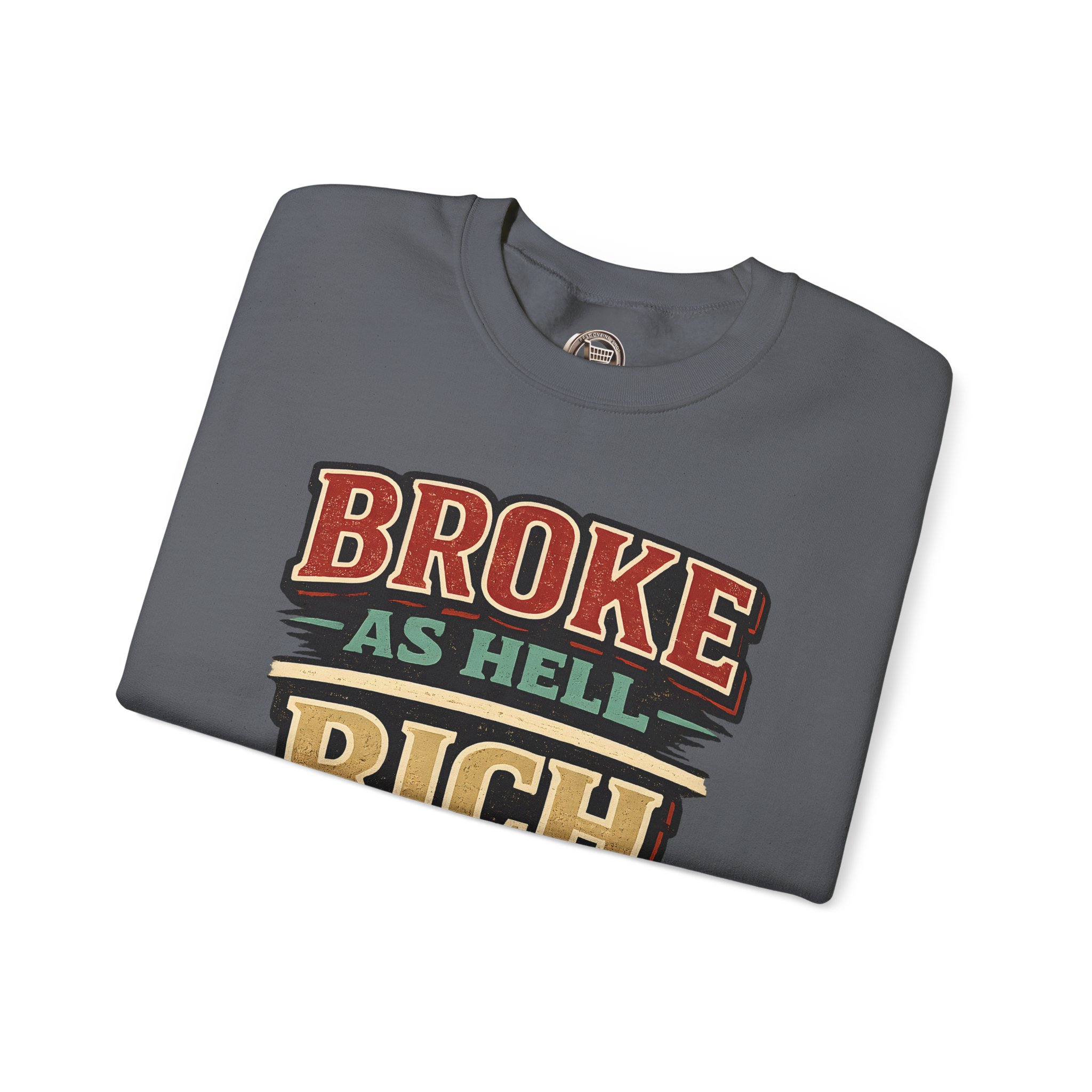 Unisex Heavy Blend™ Crewneck Sweatshirt — "Broke As Hell" Design F**K-Line