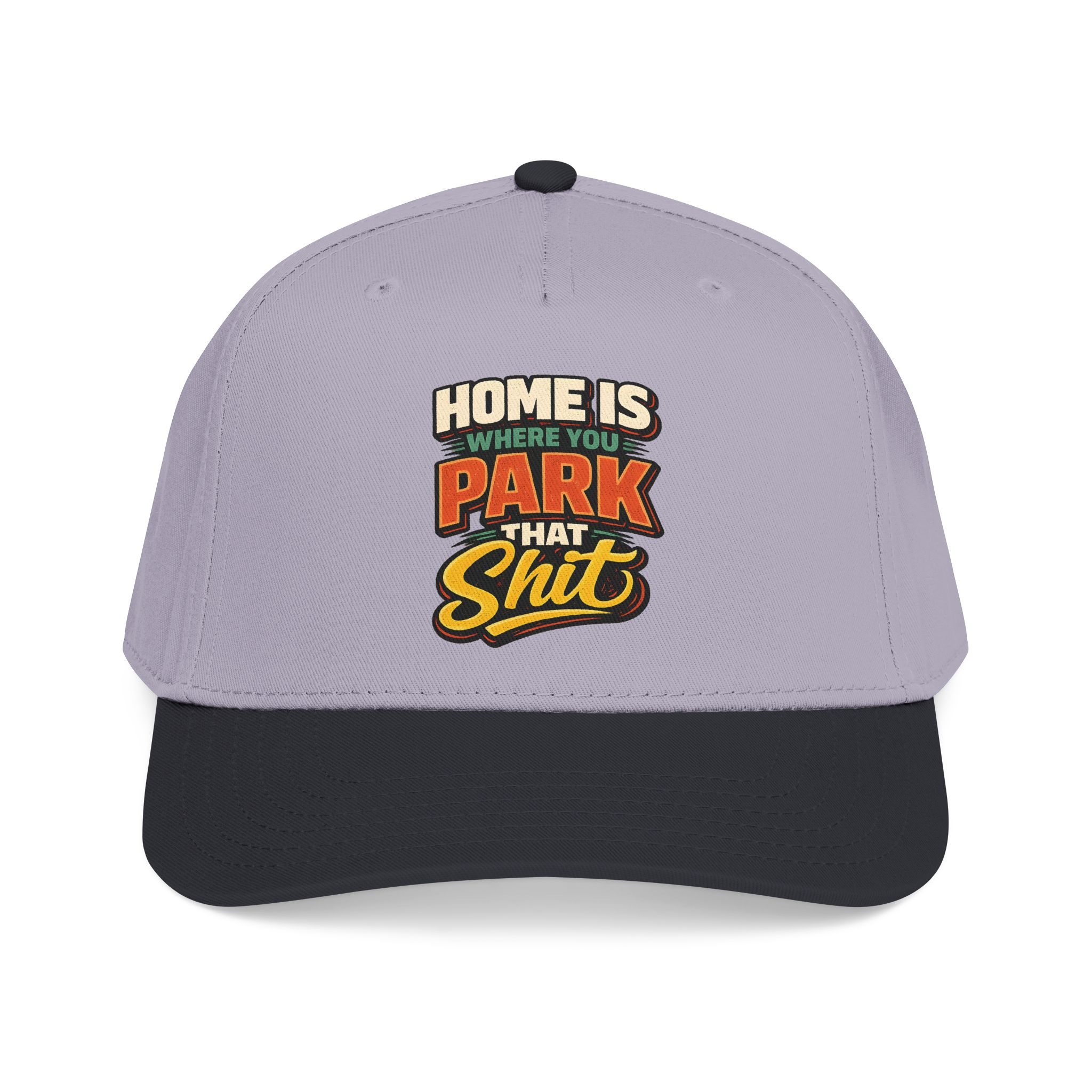 Baseball Cap - "Home Is Where You Park That Shit" Design F**K-Line