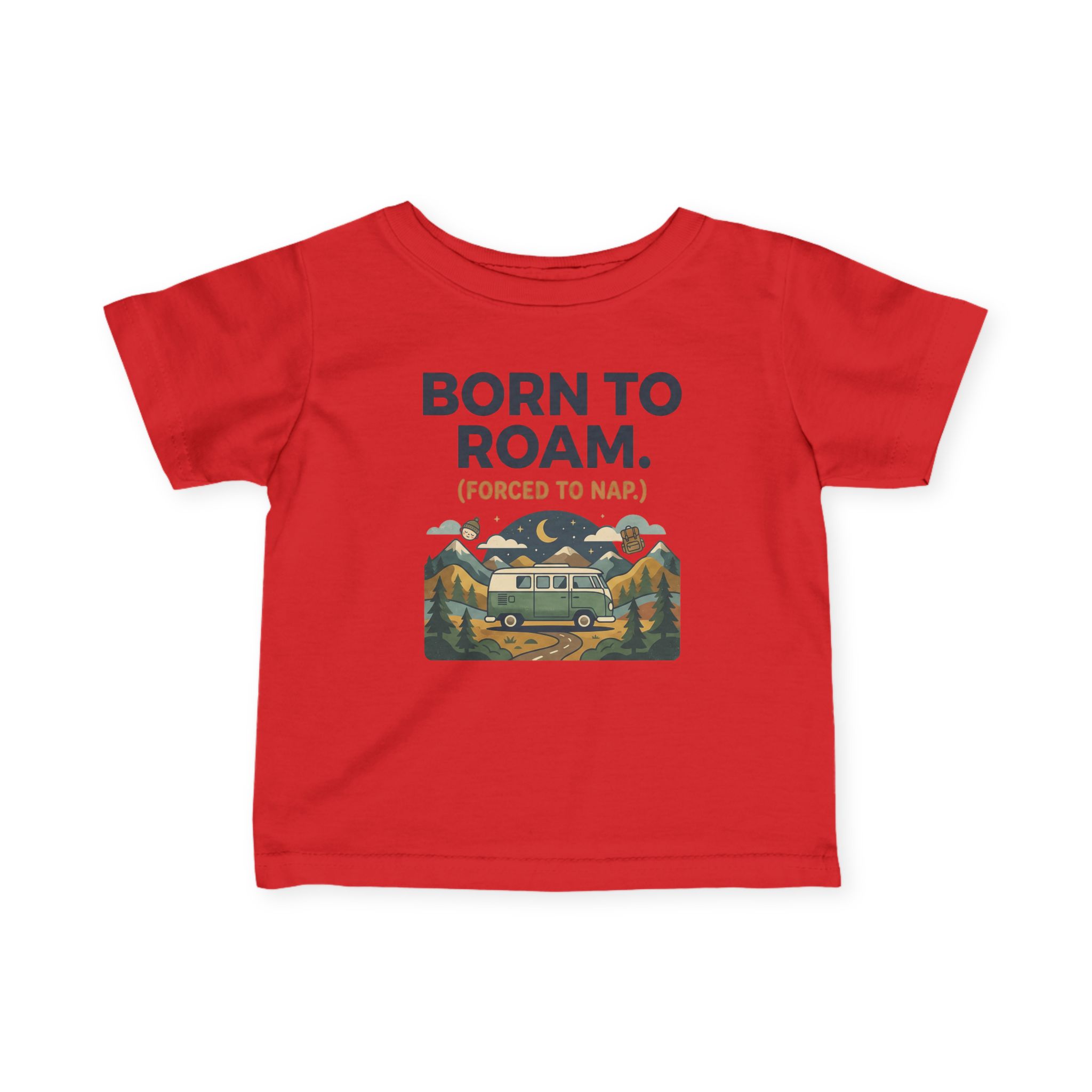 9370289585774047363_2048-1.jpeg Infant Tee - "Born to Roam (Forced to Nap)" RV Adventure Baby Shirt
