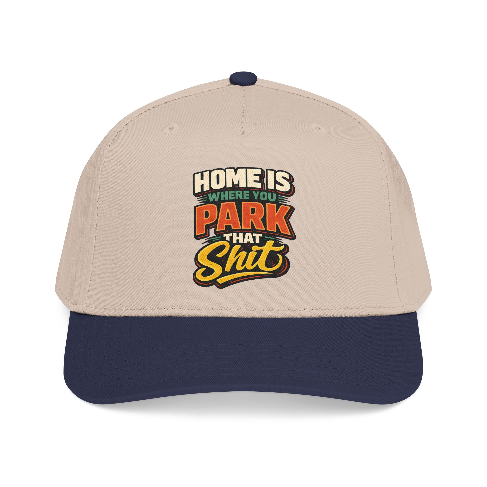 Baseball Cap - "Home Is Where You Park That Shit" Design F**K-Line