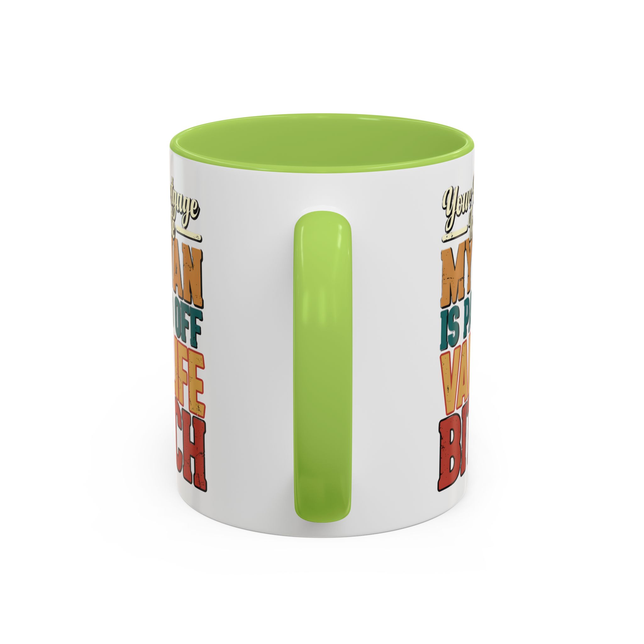 Accent Coffee Mug (11, 15oz) — "Your Mortgage Is Cute" Design F**K-Line