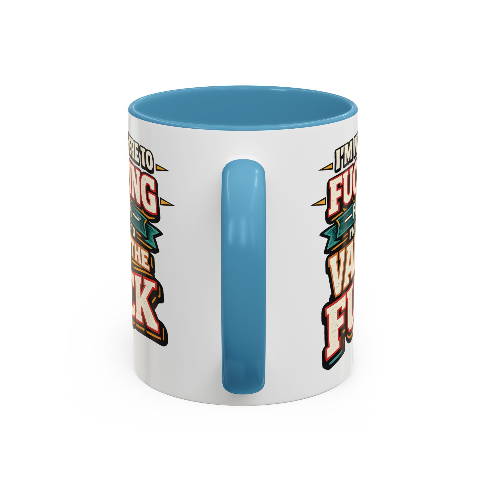 Accent Coffee Mug (11, 15oz) — "I´m Not Here To Fucking Fit In" Design F**K-Line