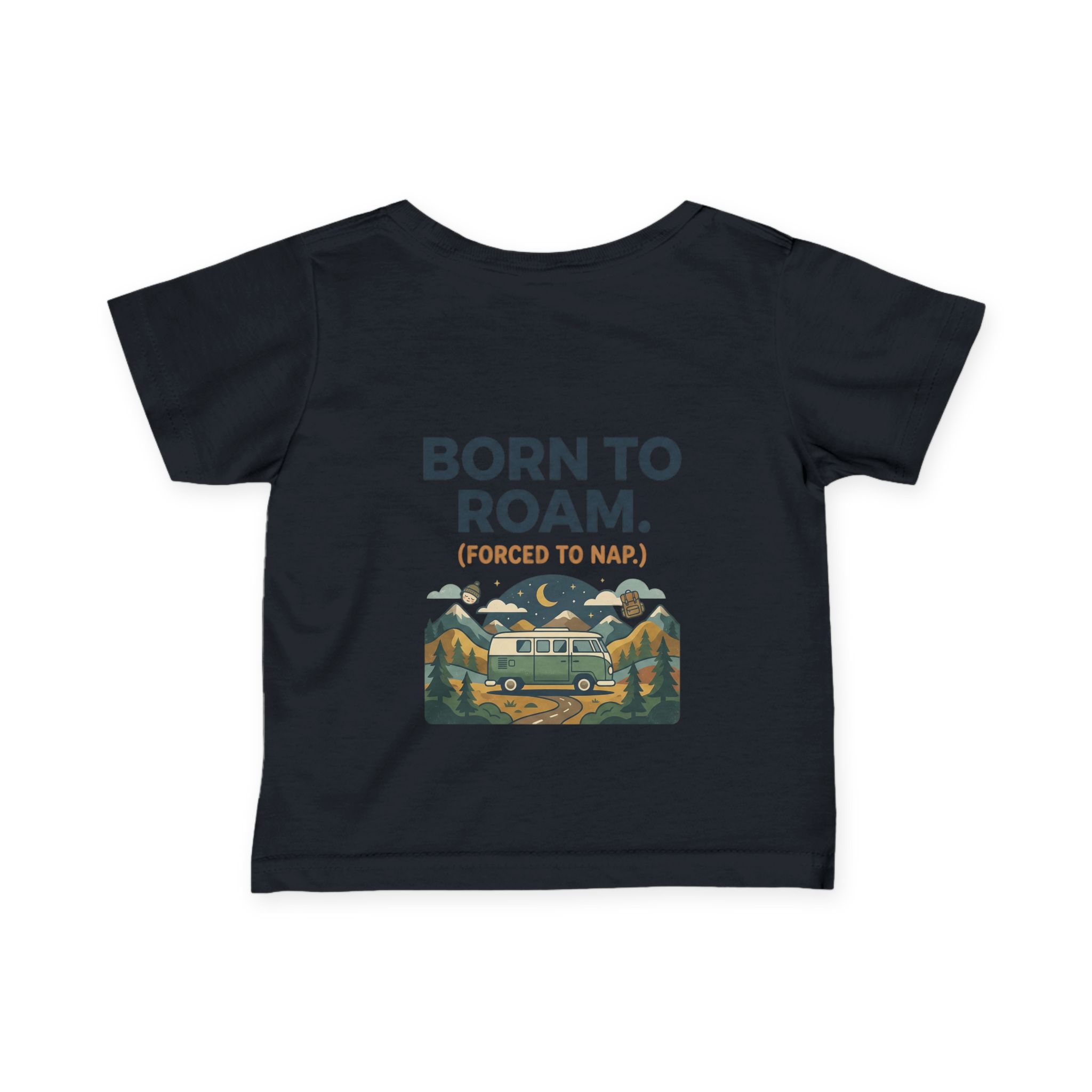 9381909643672731328_2048-1.jpeg Infant Tee - "Born to Roam (Forced to Nap)" RV Adventure Baby Shirt
