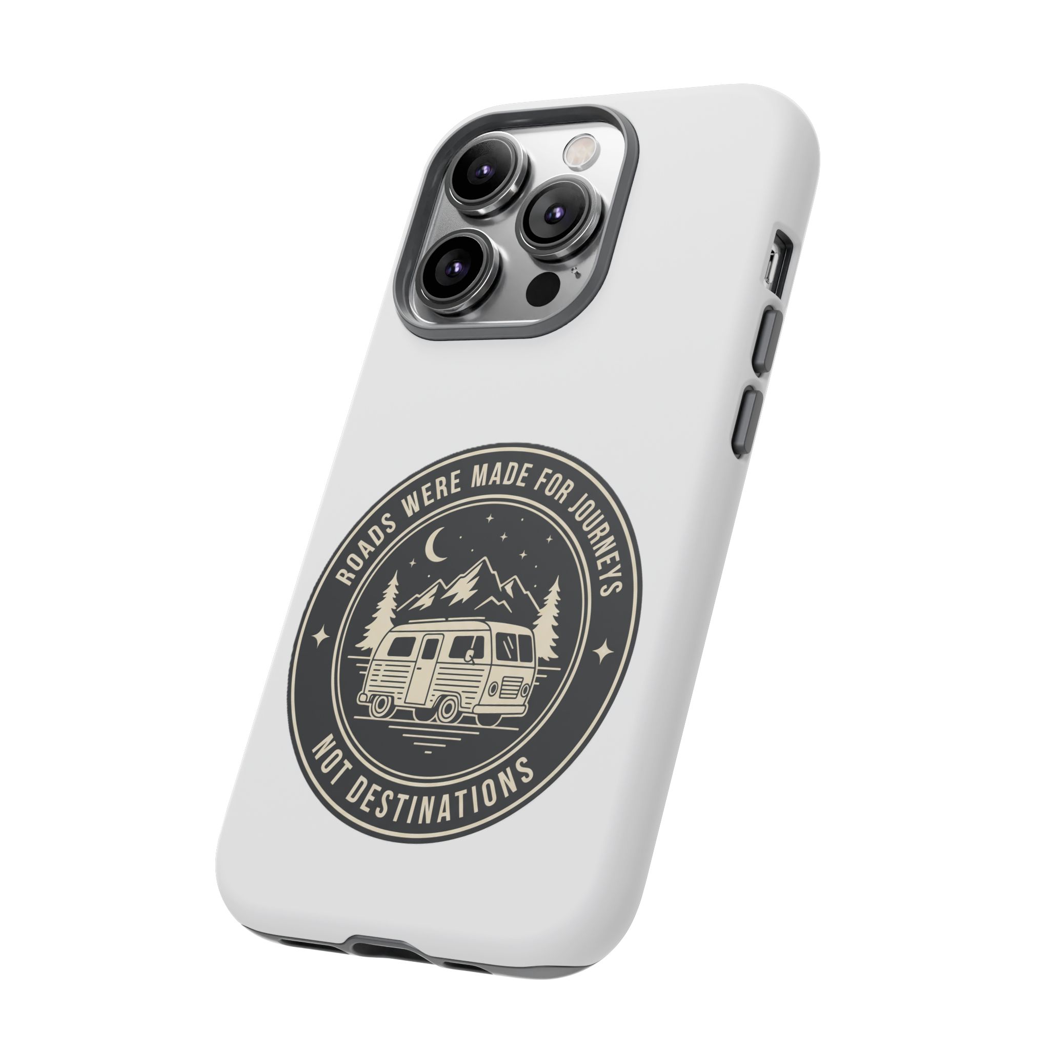 Phone Case — "ROAD WHERE MADE FOR JOURNEYS-NOT DESTINATIONS" Camper Van Design