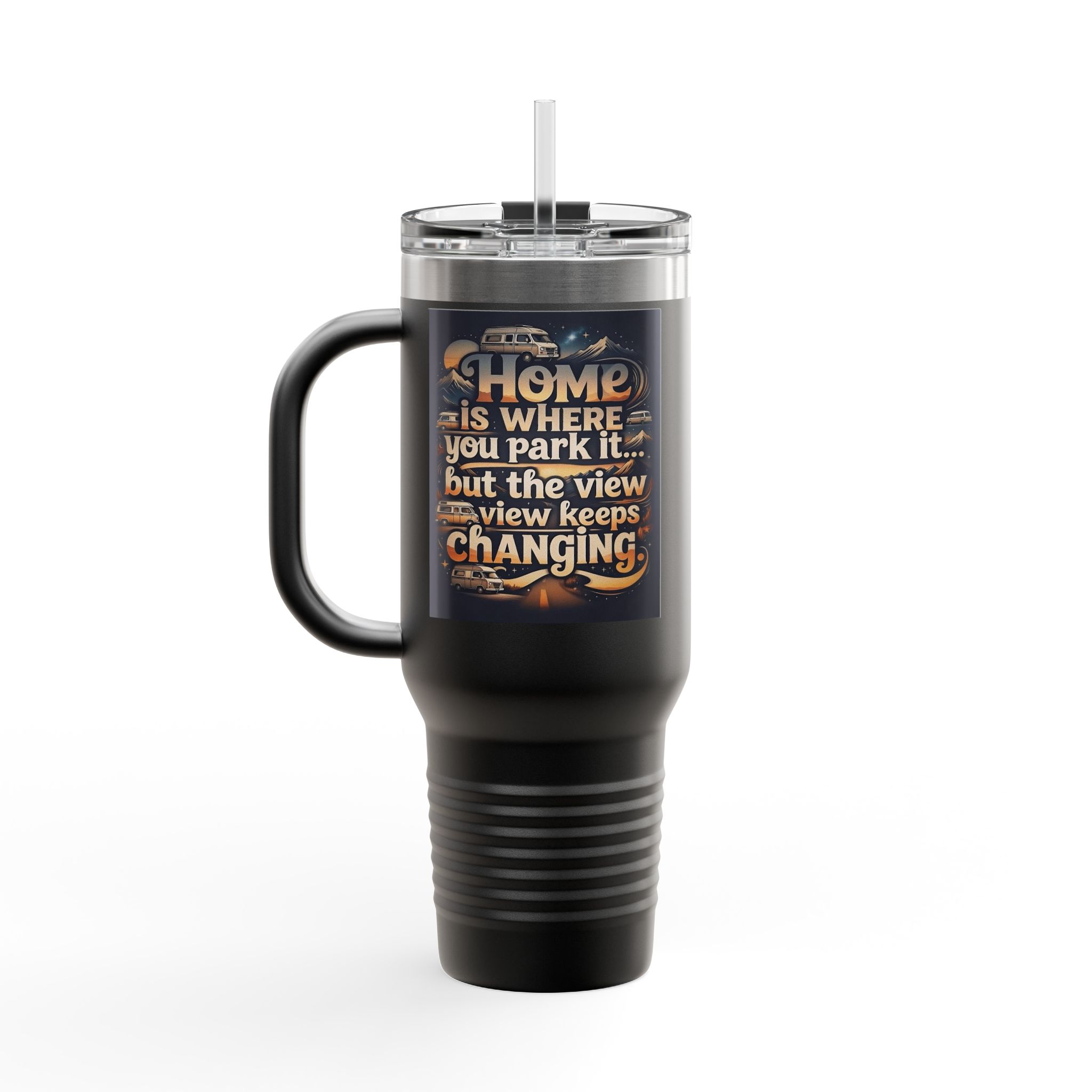 Insulated Travel Mug — "Home Is Where You Park It -But The View keep Changing" RV Camper Design