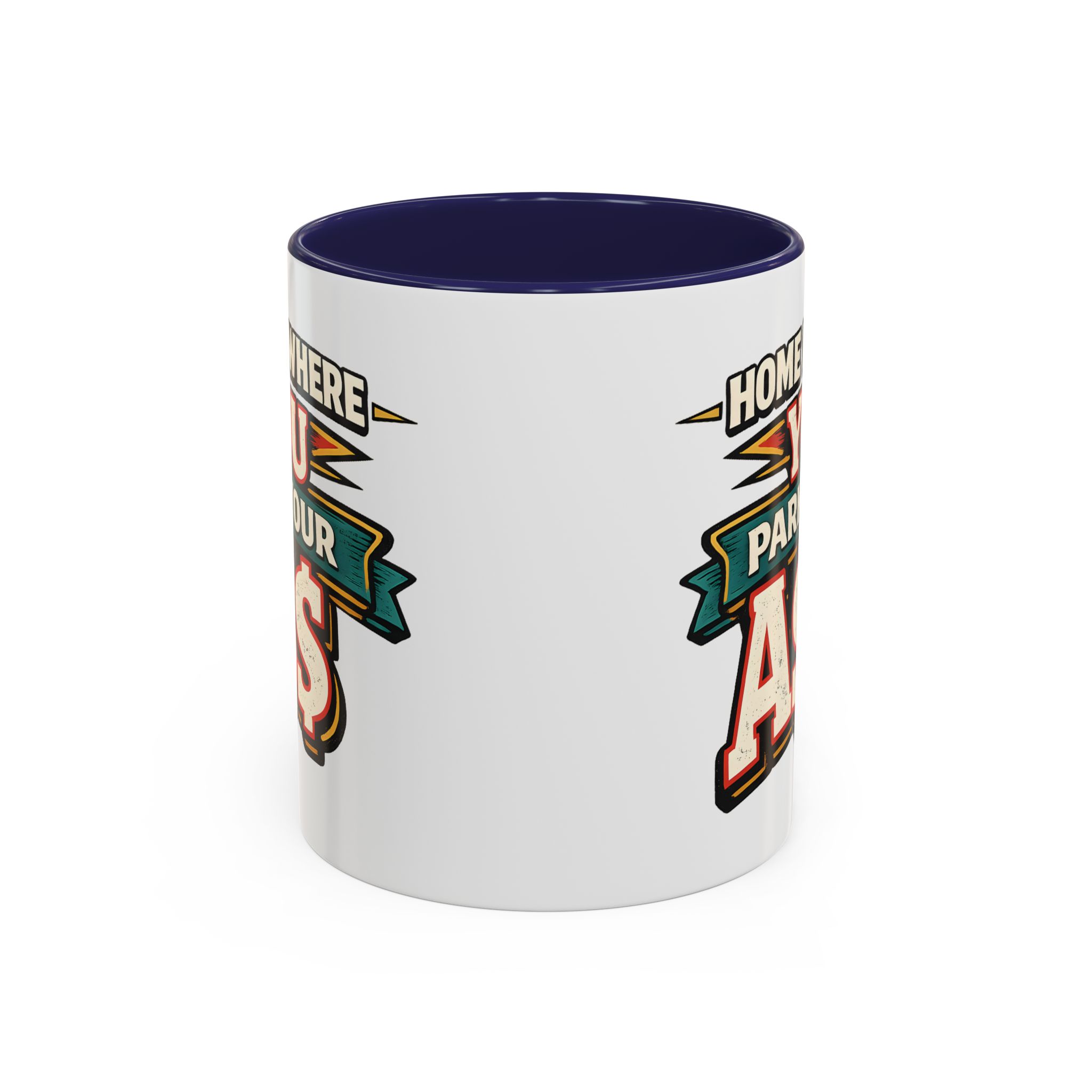 9445450781078224654_2048.jpeg Accent Coffee Mug (11, 15oz) — "Home Is Where You Park Your Ass" Design F**K-Line