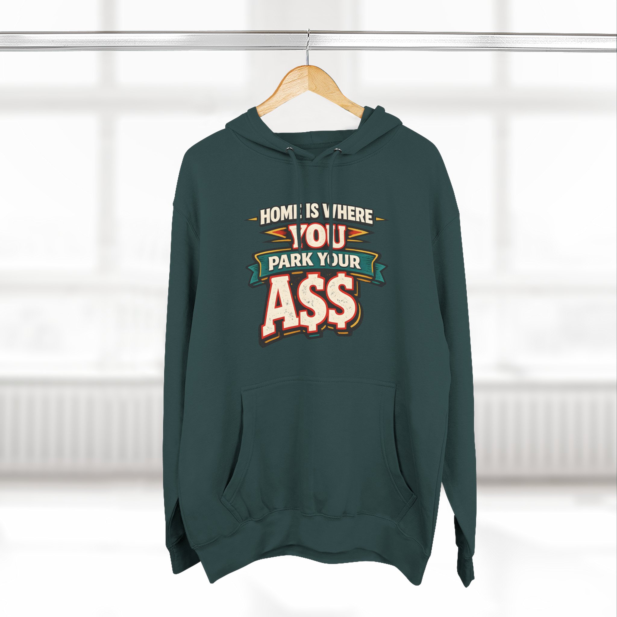 Three-Panel Fleece Hoodie - "Home Is Where You Park Your Ass" Design F**K-Line