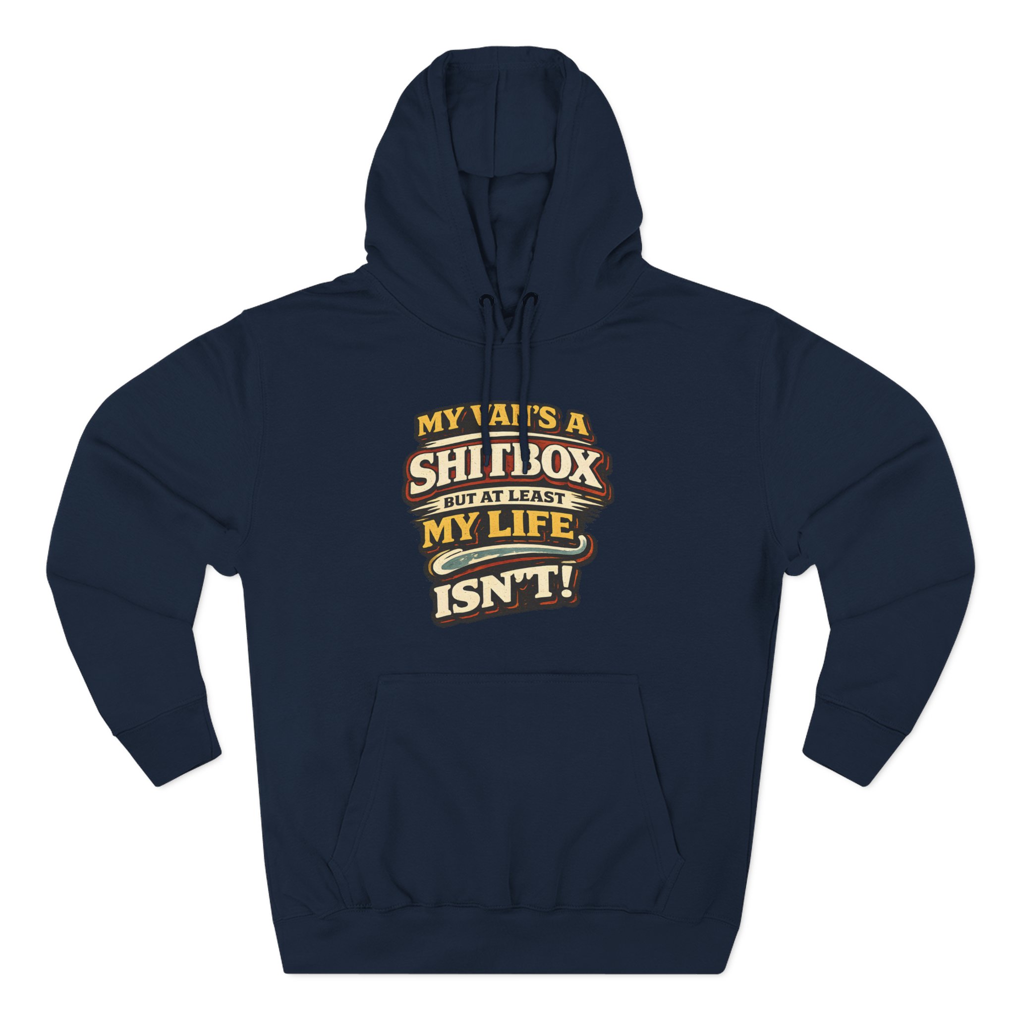 Three-Panel Fleece Hoodie - "My Van`s A Shitbox" Design F**K-Line