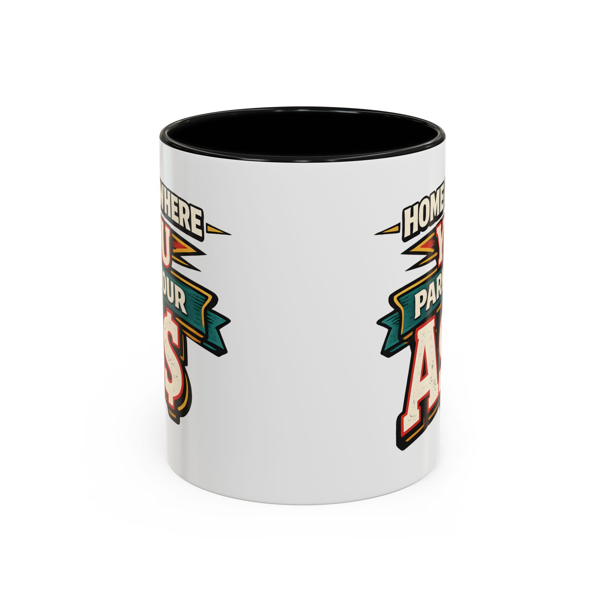 Accent Coffee Mug (11, 15oz) — "Home Is Where You Park Your Ass" Design F**K-Line