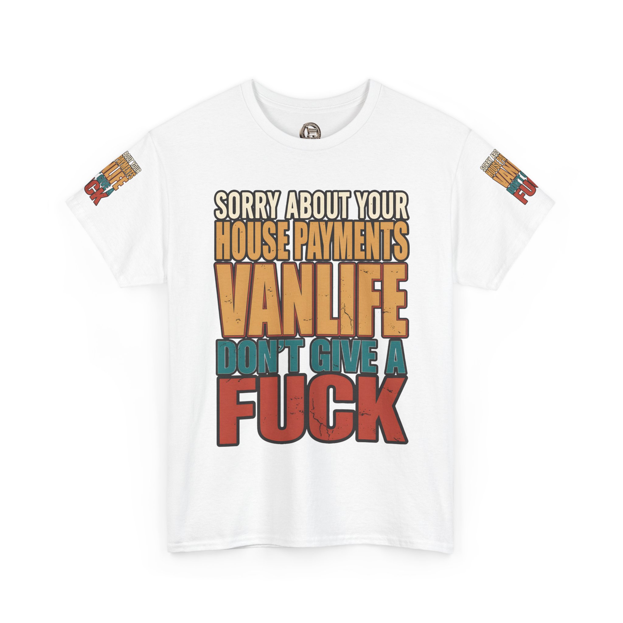 Unisex Heavy Cotton Tee — "Sorry About Your House Payments" Design F**K-Line