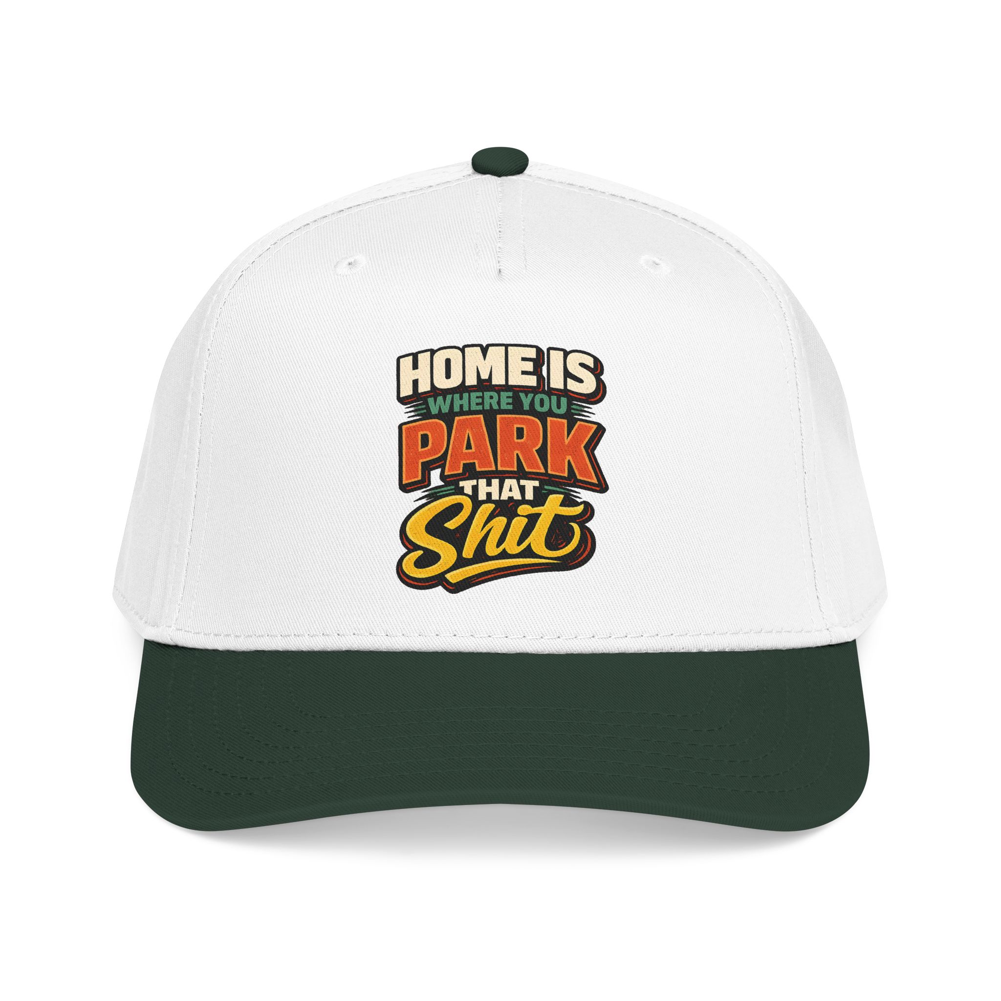 Baseball Cap - "Home Is Where You Park That Shit" Design F**K-Line