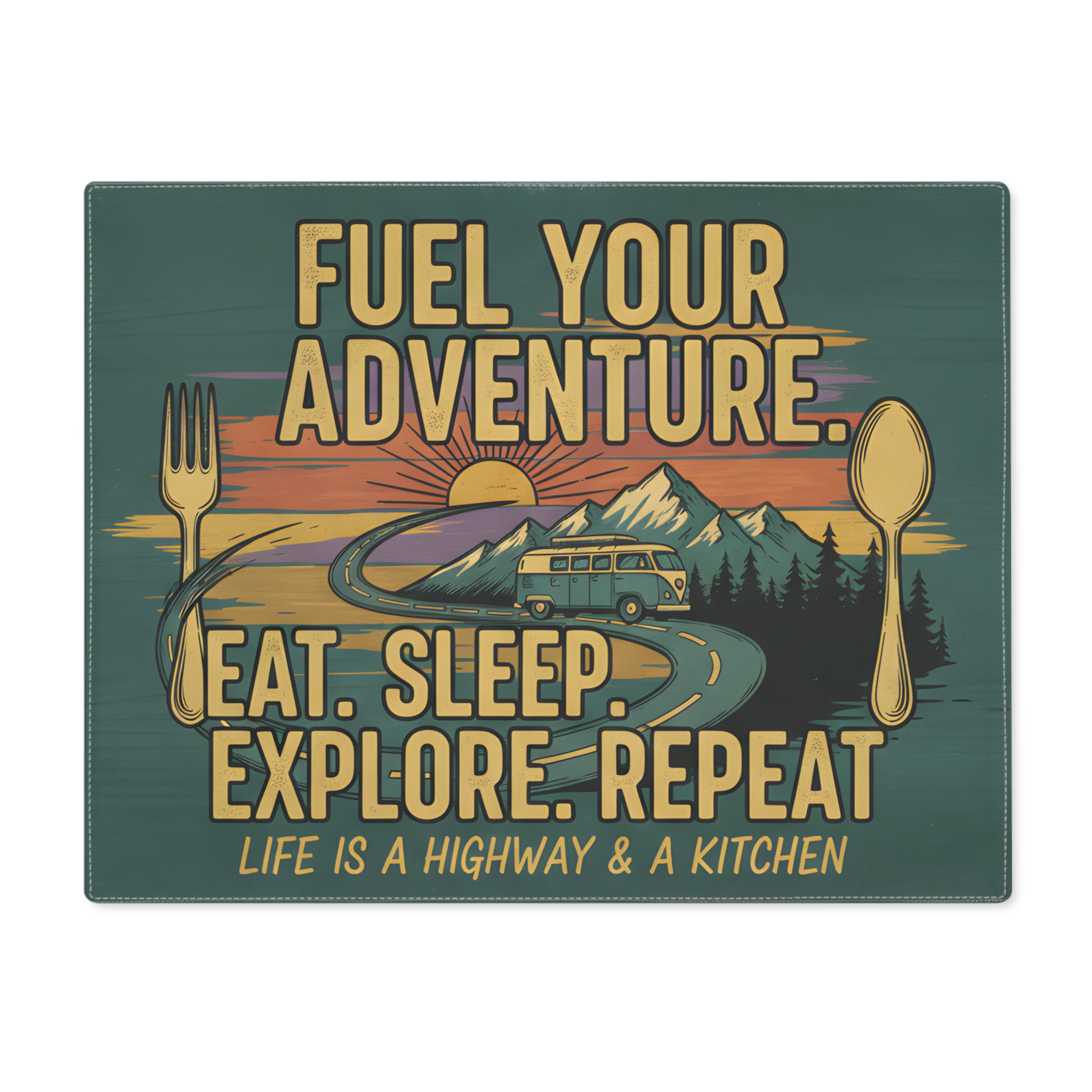 9576301063379683186_2048-1.jpeg Vanlife Placemat — "Fuel Your Adventure: Eat. Sleep. Explore. Repeat."
