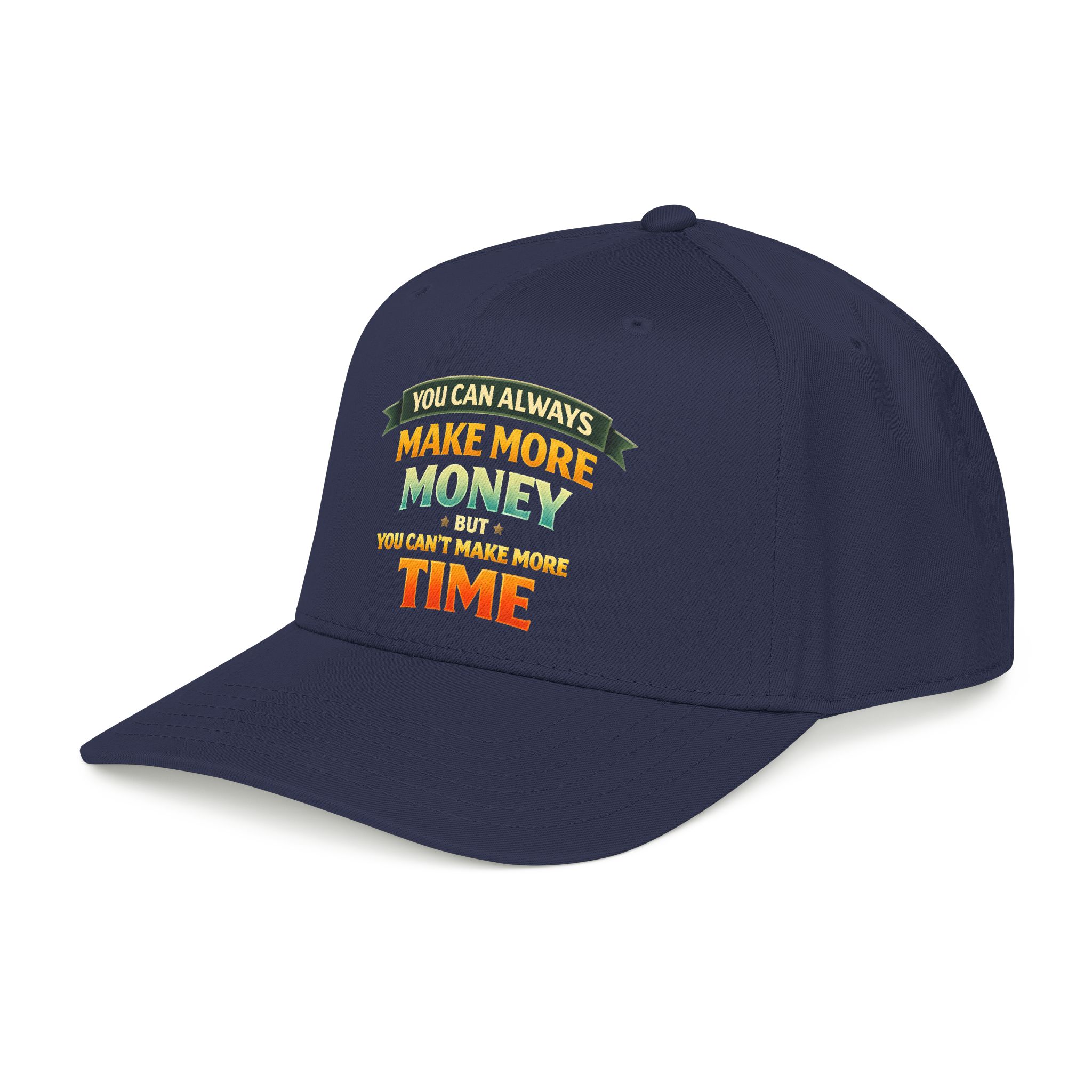 Baseball Cap - "You Can Always Make More Money" Design Scenic-Line