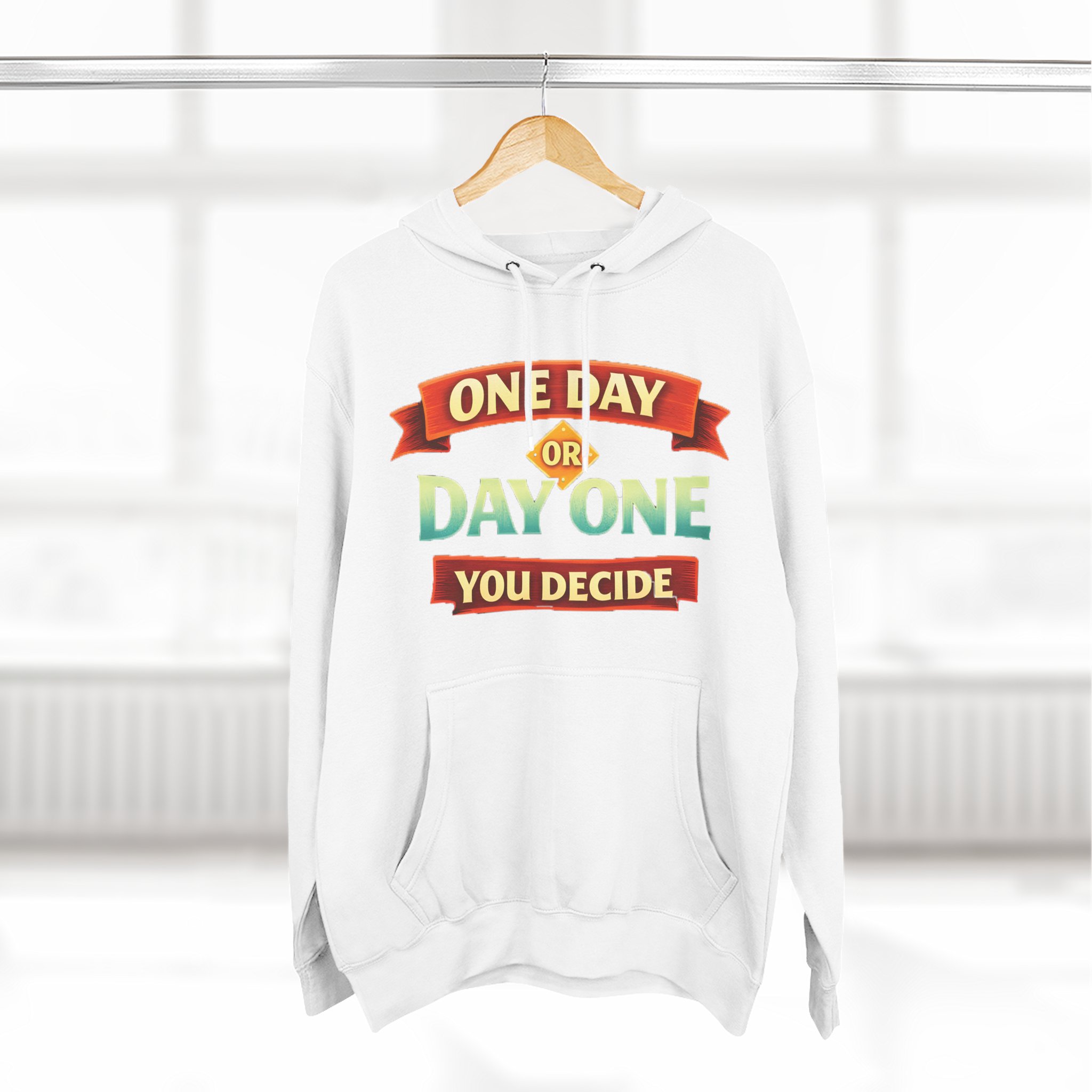 Three-Panel Fleece Hoodie - "One Day Or Day One" Design Scenic-Line