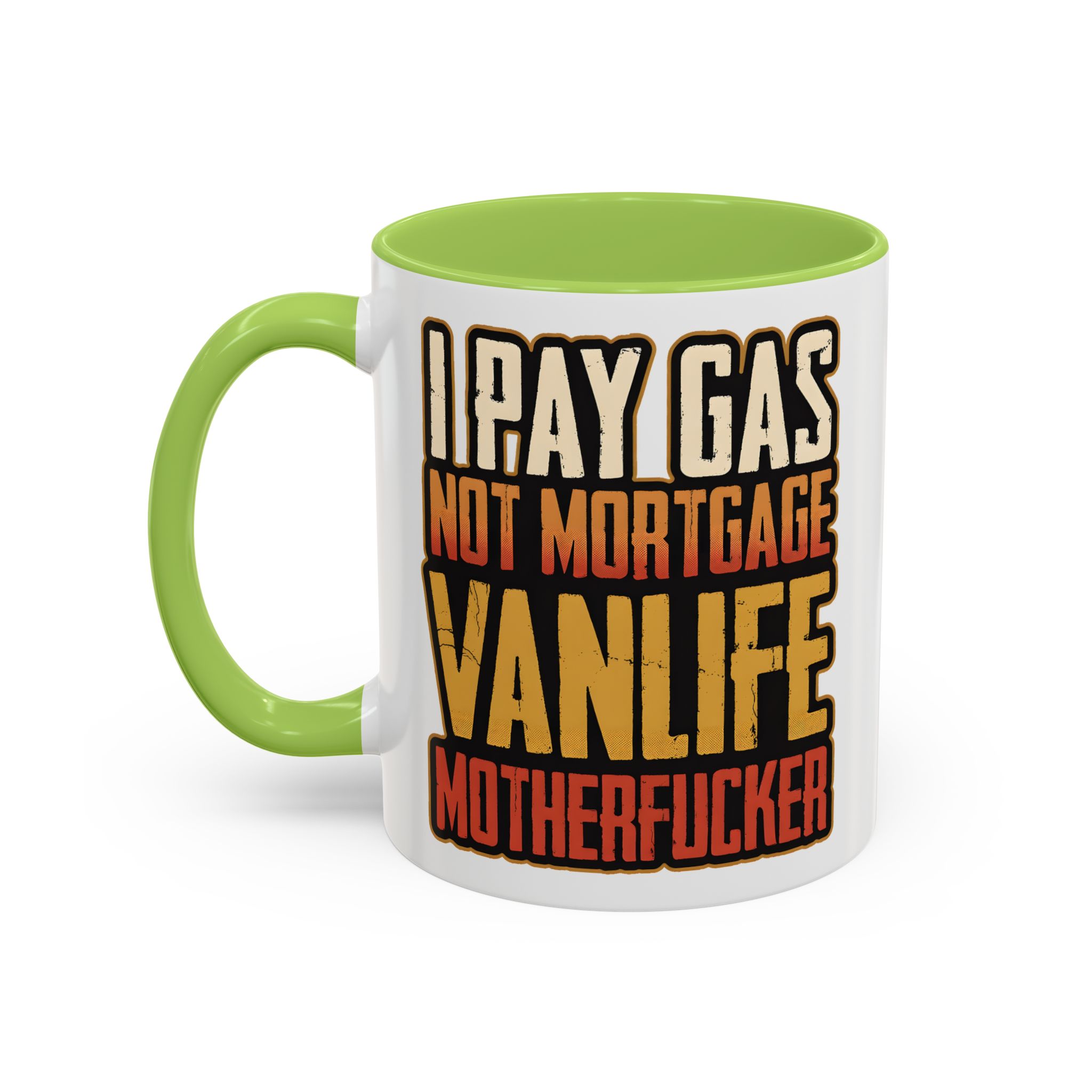 Accent Coffee Mug (11, 15oz) — "I Pay Gas Not Mortgage" Design F**K-Line