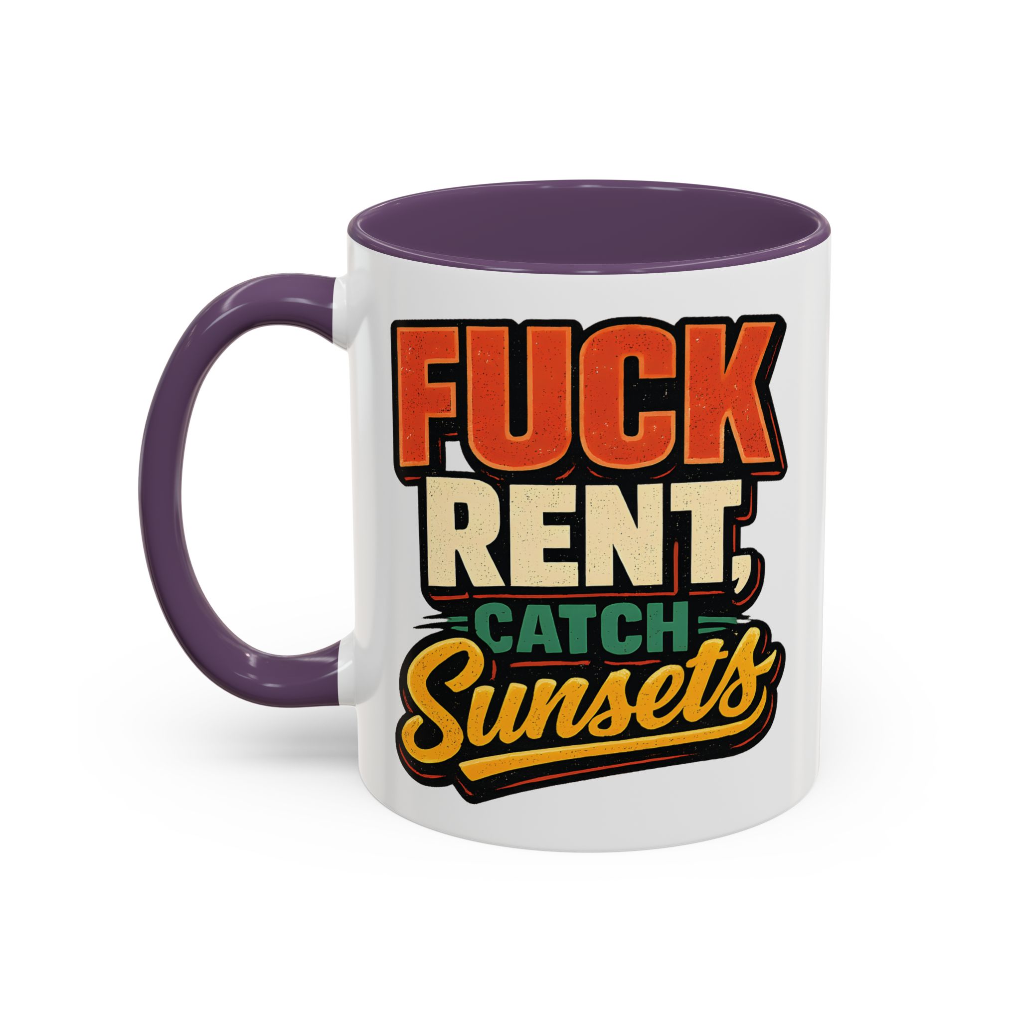 Accent Coffee Mug (11, 15oz) — "Fuck Rent Catch Sunsets" Design F**K-Line