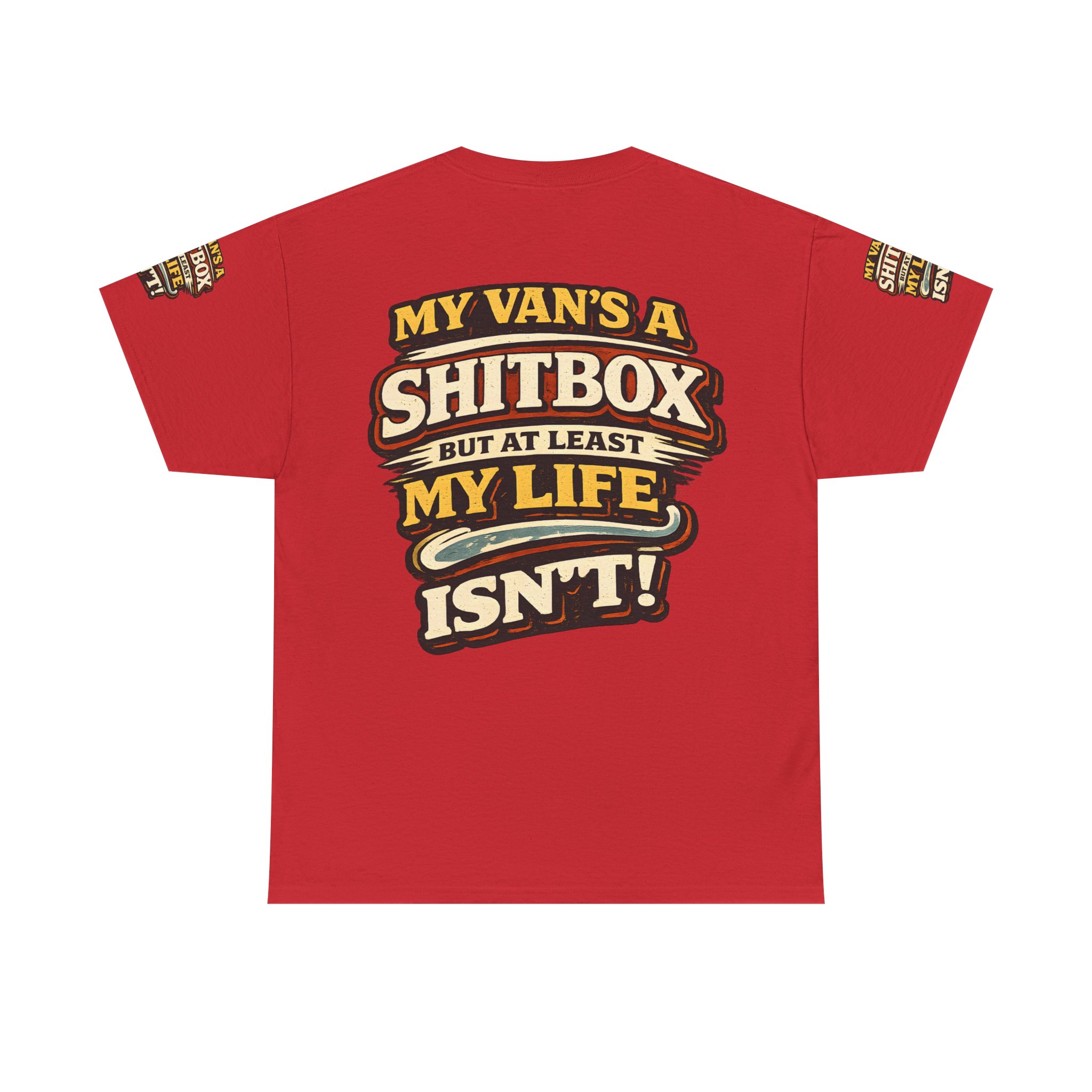 Unisex Heavy Cotton Tee — "My Van`s A Shitbox" Design F**K-Line