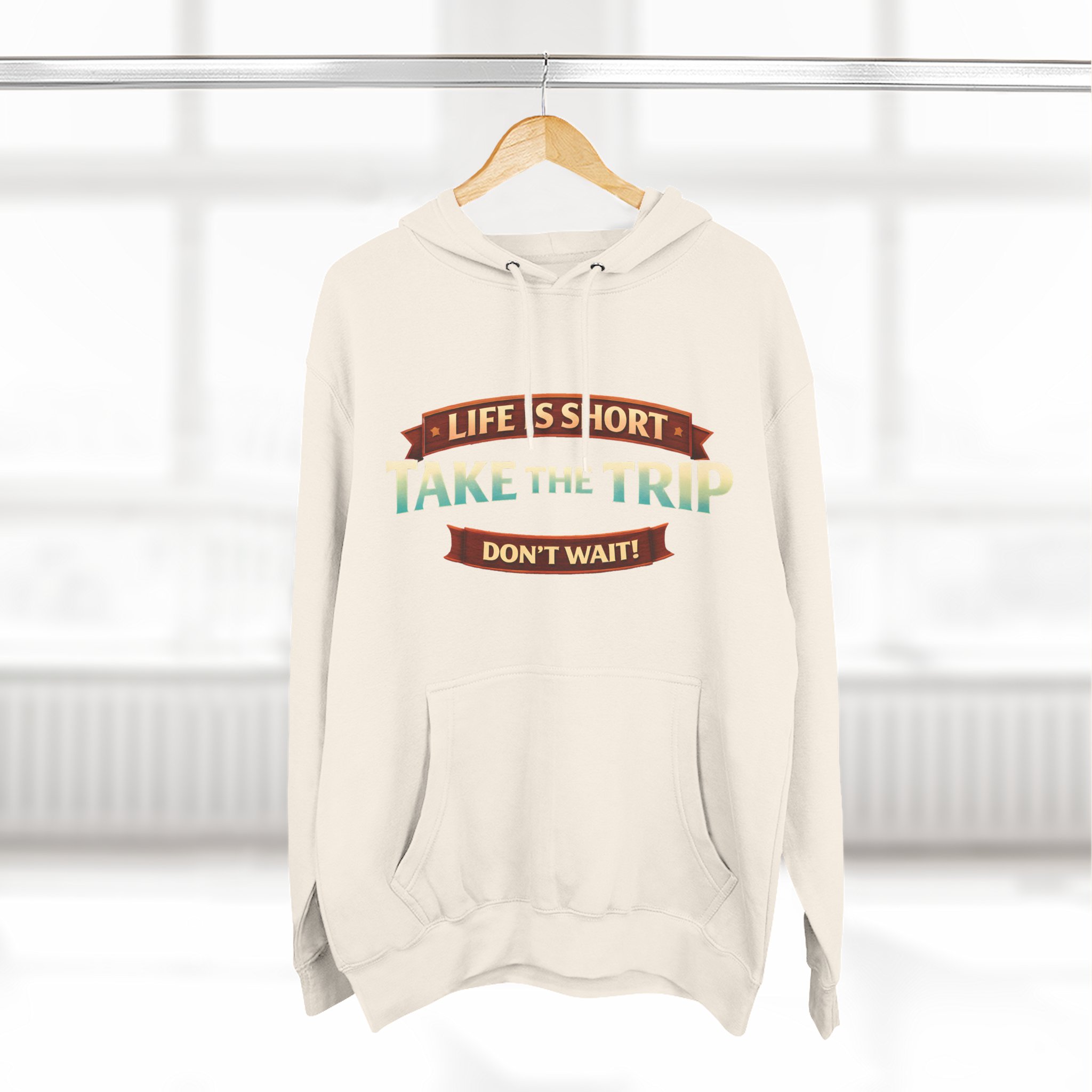 Three-Panel Fleece Hoodie - "Life Is Short, Take The Trip" Design Scenic-Line