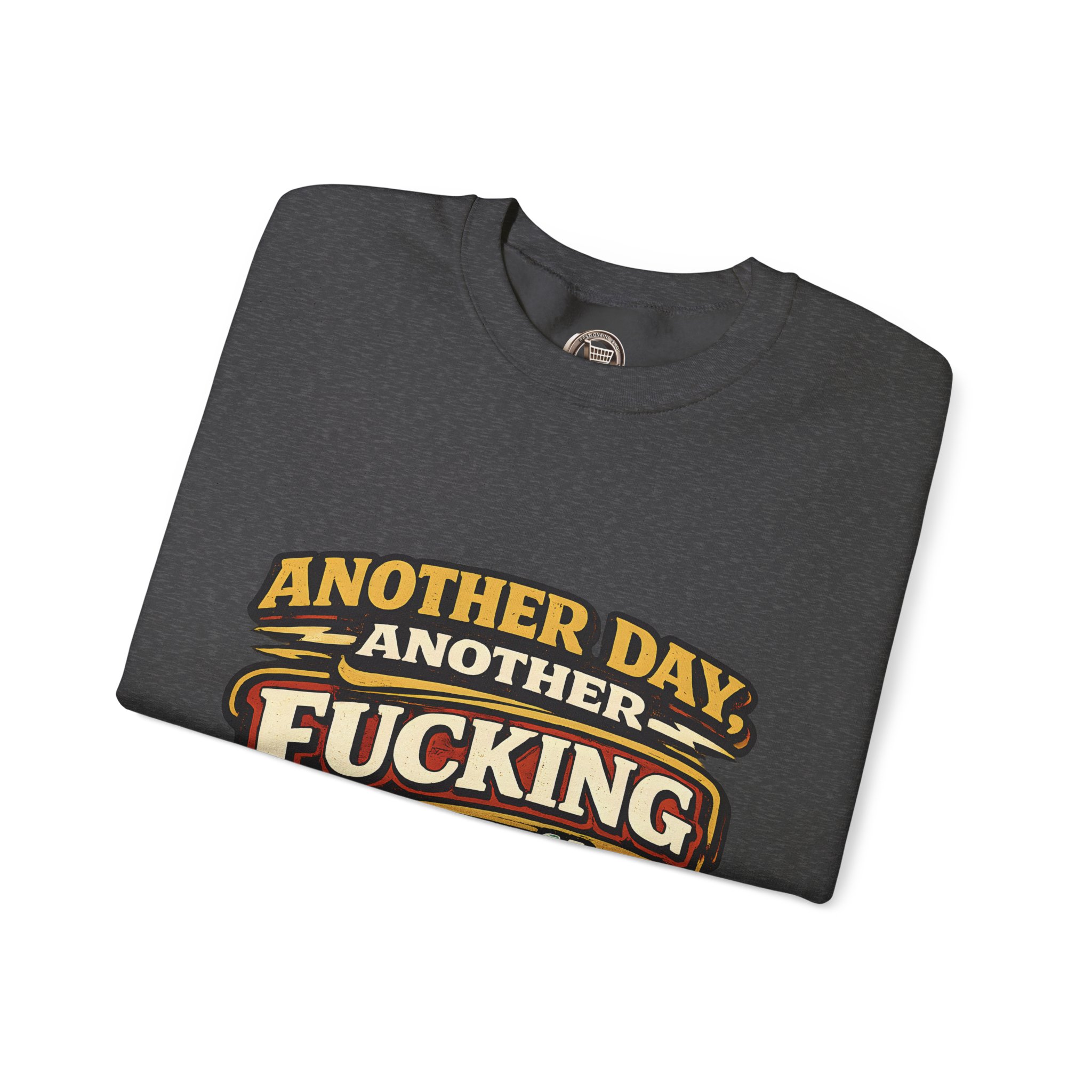 Unisex Heavy Blend™ Crewneck Sweatshirt — "Another Day" Design F**K-Line