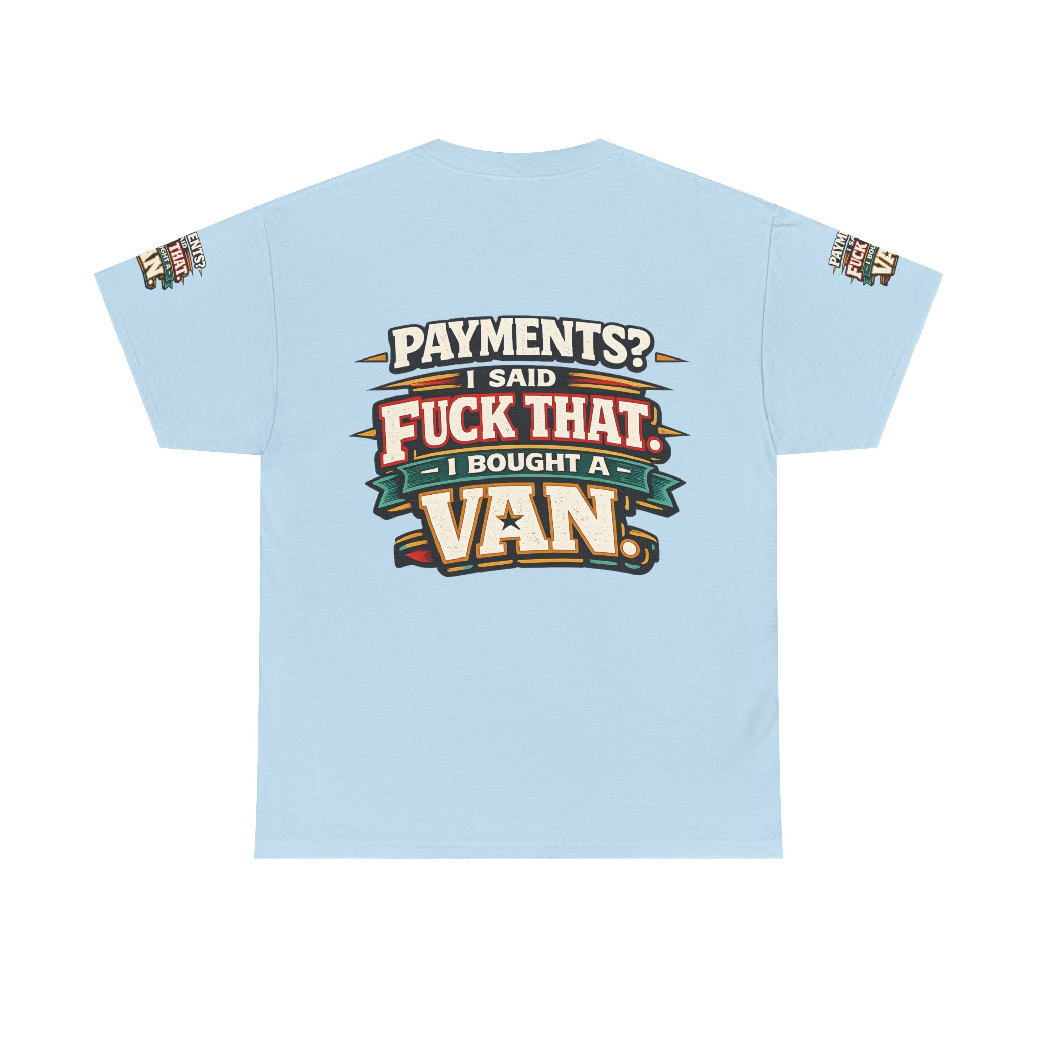 Unisex Heavy Cotton Tee — "Payments?I Said" Design F**K-Line